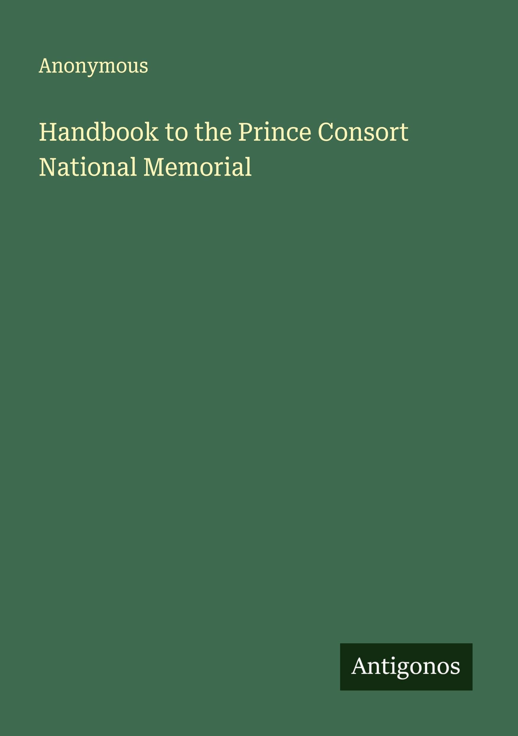 Handbook to the Prince Consort National Memorial Classics