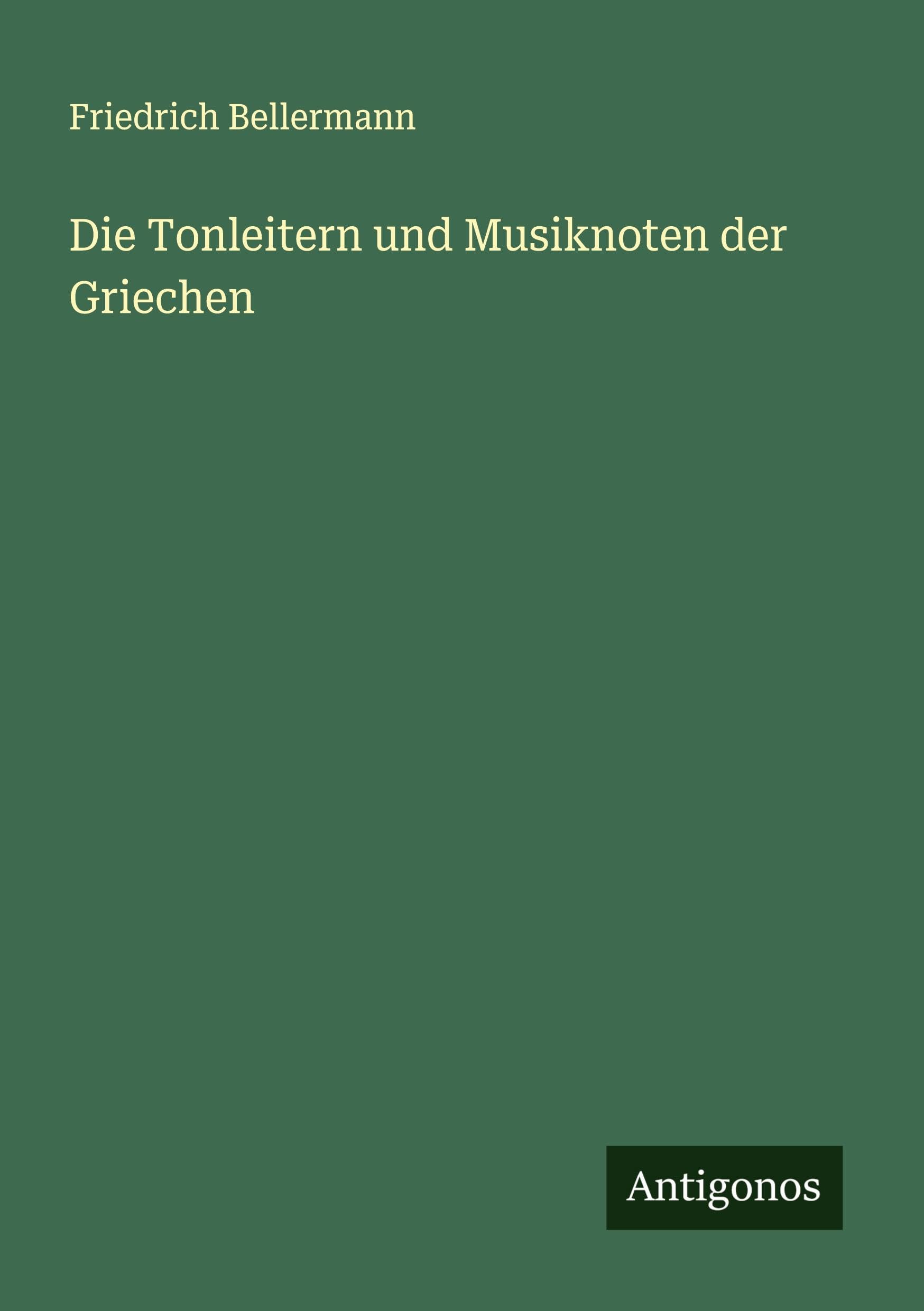 Die Tonleitern und Musiknoten der Griechen Classics