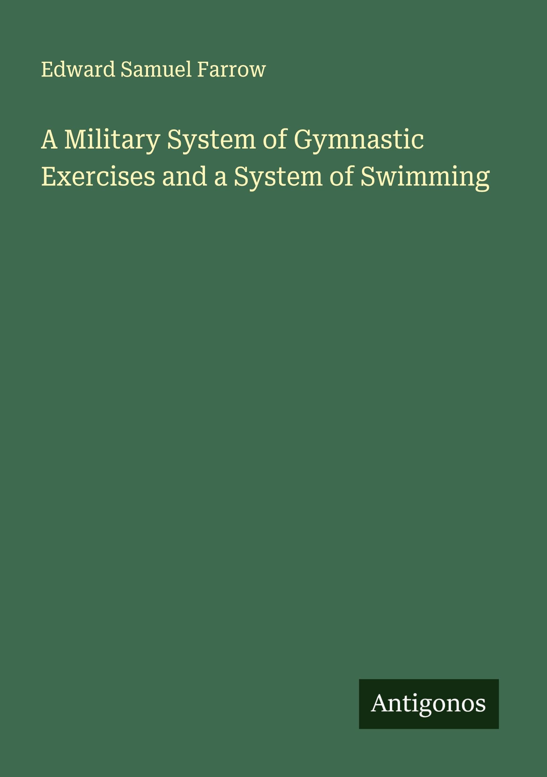 A Military System of Gymnastic Exercises and a System of Swimming Classics