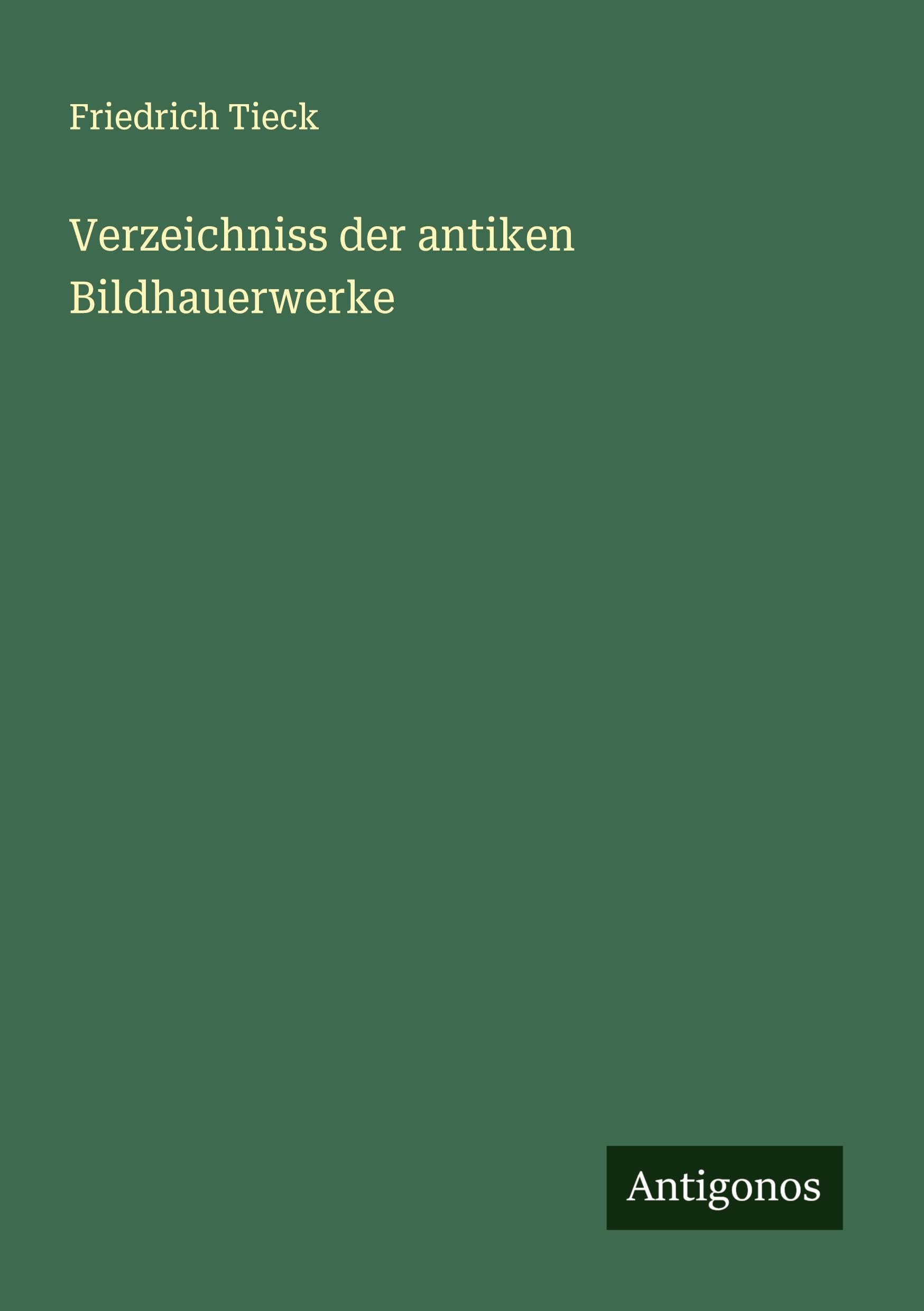Verzeichniss der antiken Bildhauerwerke Classics