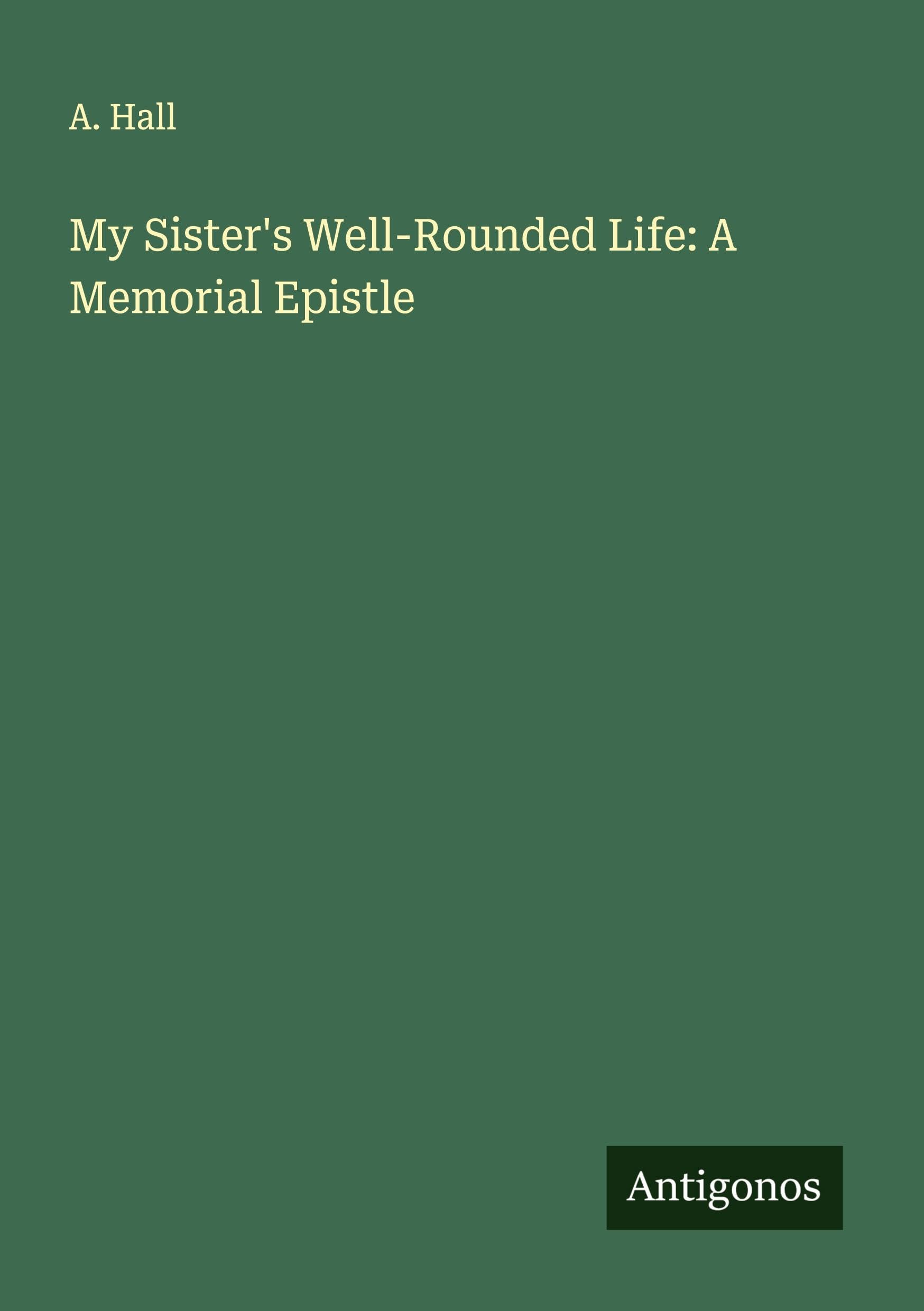 My Sister's Well-Rounded Life: A Memorial Epistle Classics