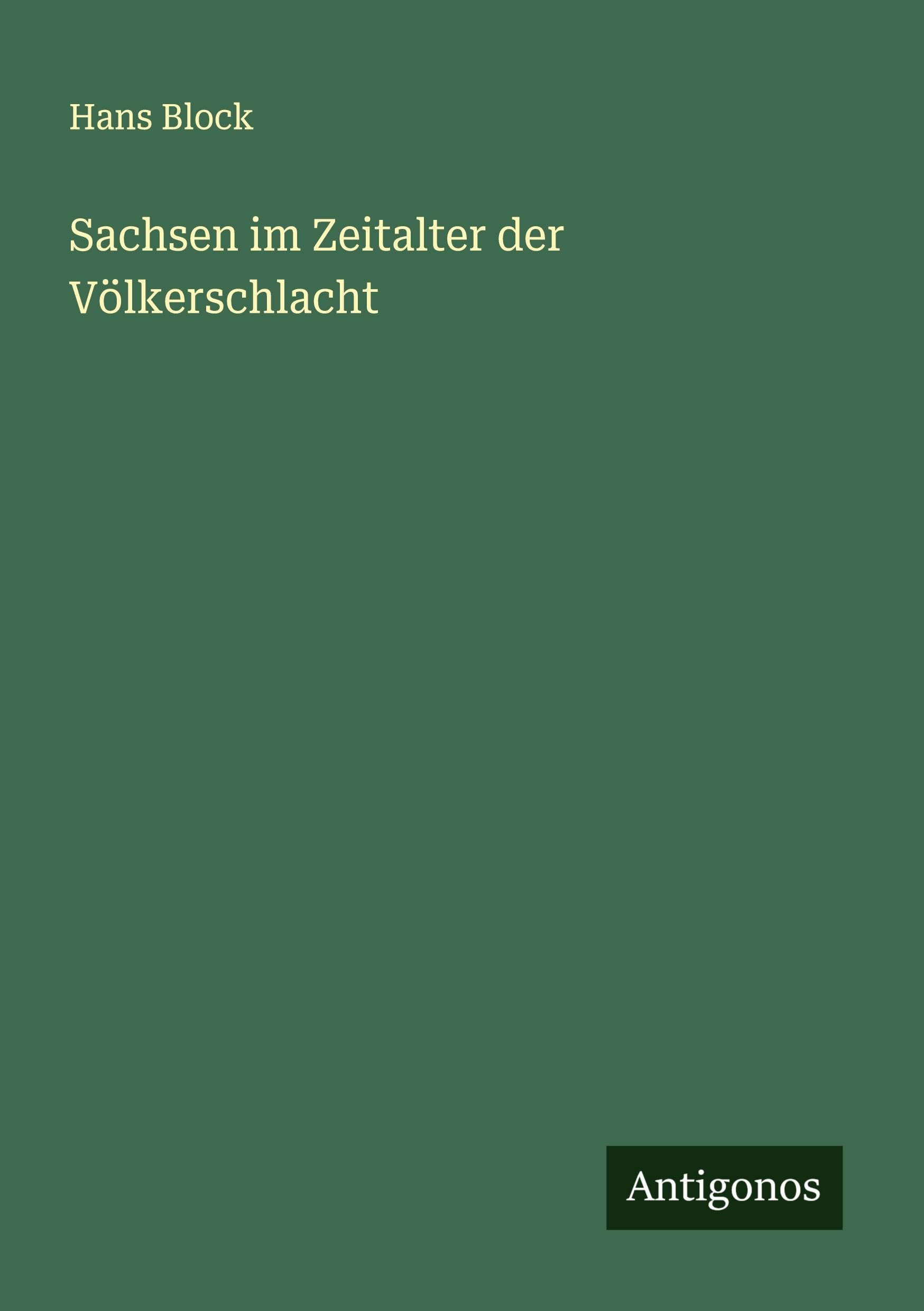 Sachsen im Zeitalter der Völkerschlacht Classics