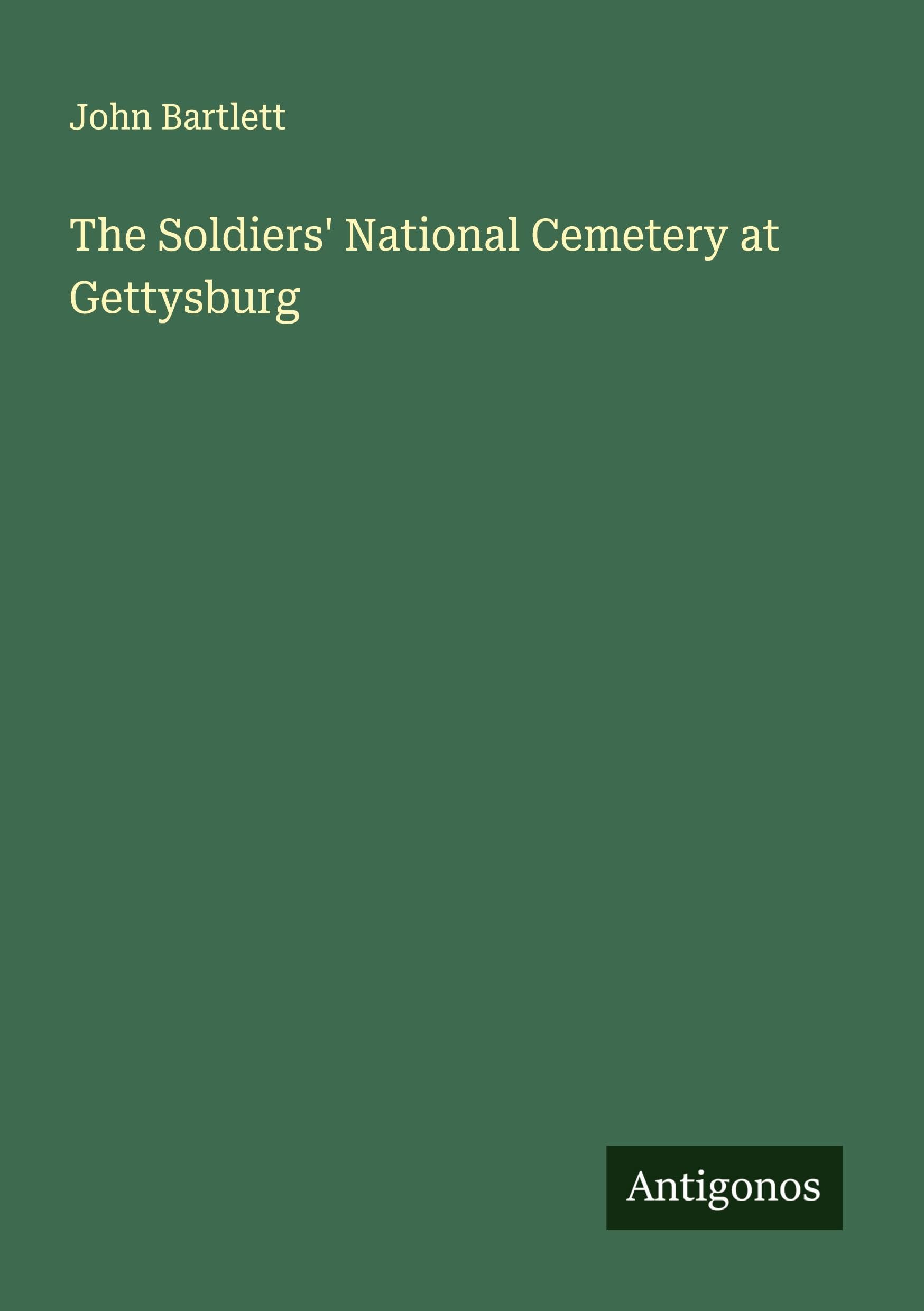 The Soldiers' National Cemetery at Gettysburg Classics