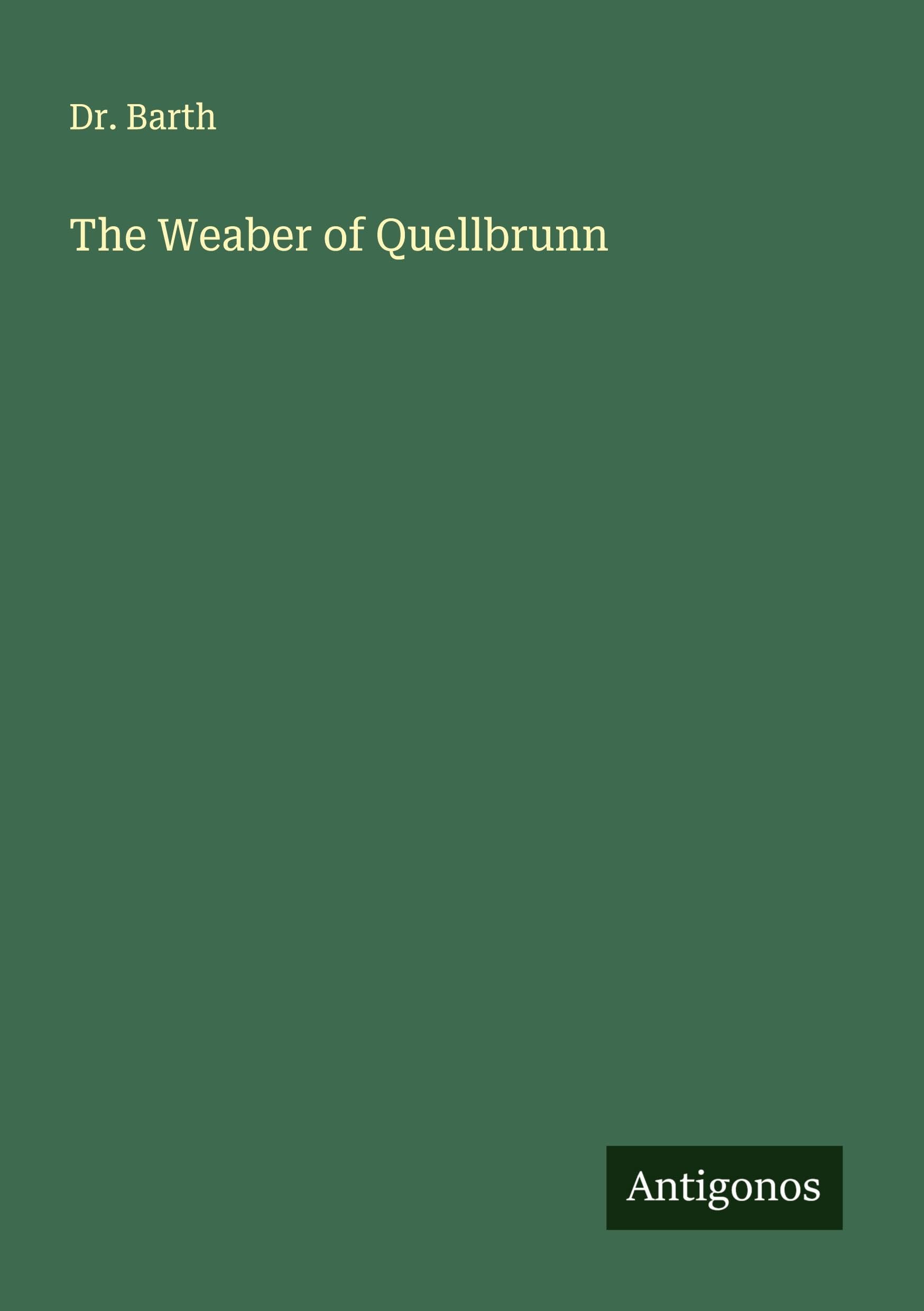 The Weaber of Quellbrunn Classics