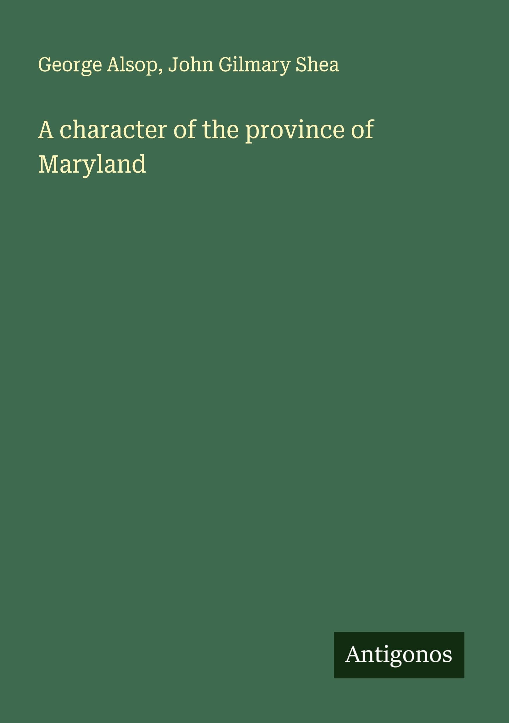 A character of the province of Maryland Classics