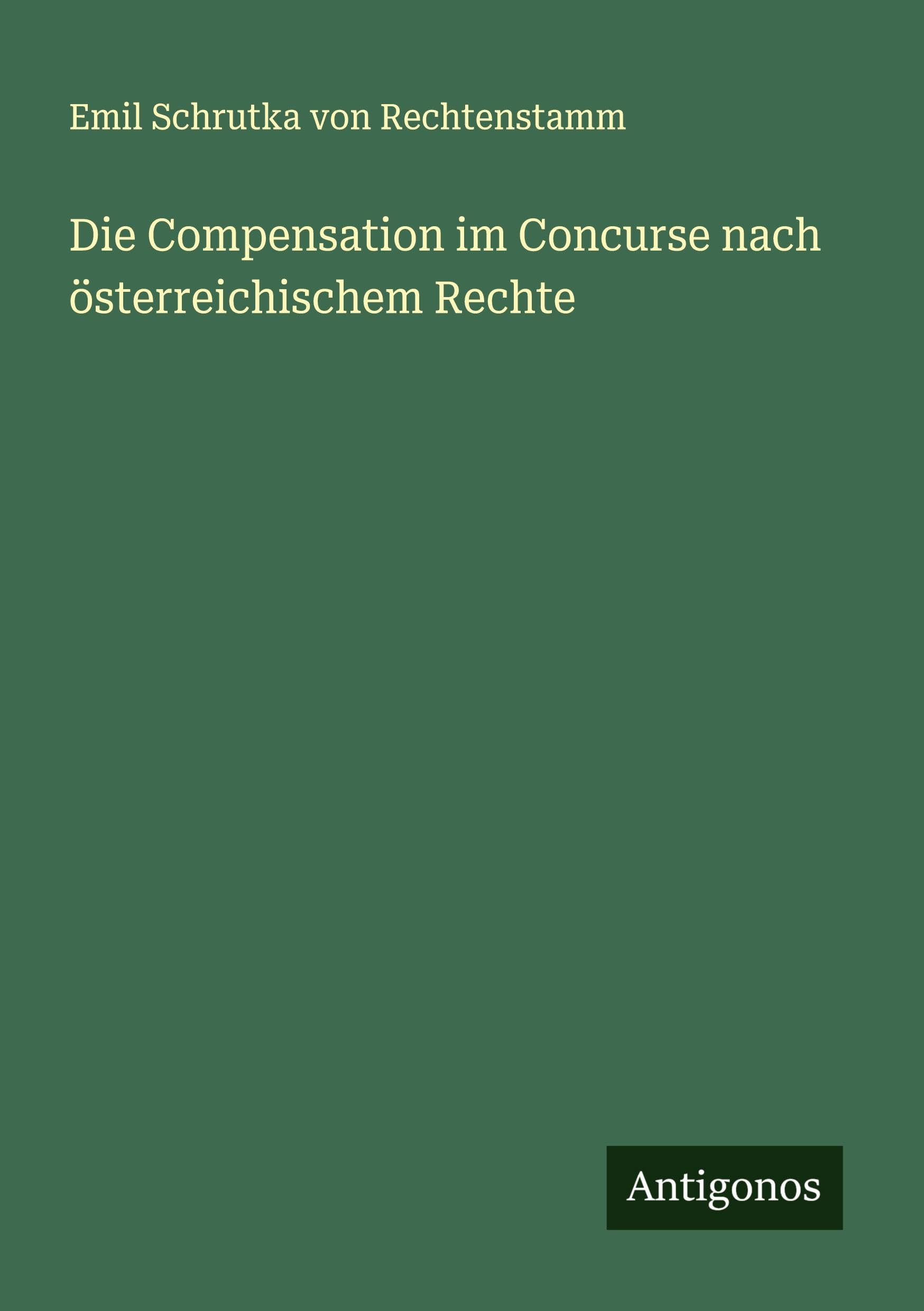 Die Compensation im Concurse nach österreichischem Rechte Classics