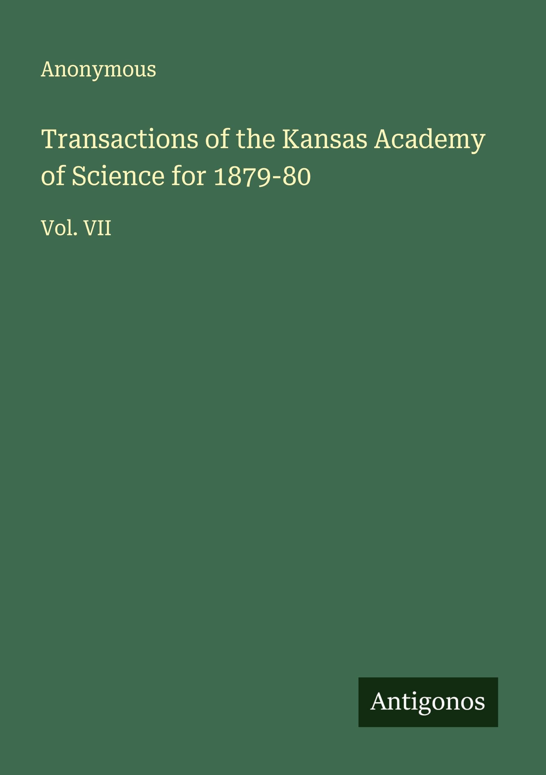 Transactions of the Kansas Academy of Science for 1879-80 Classics