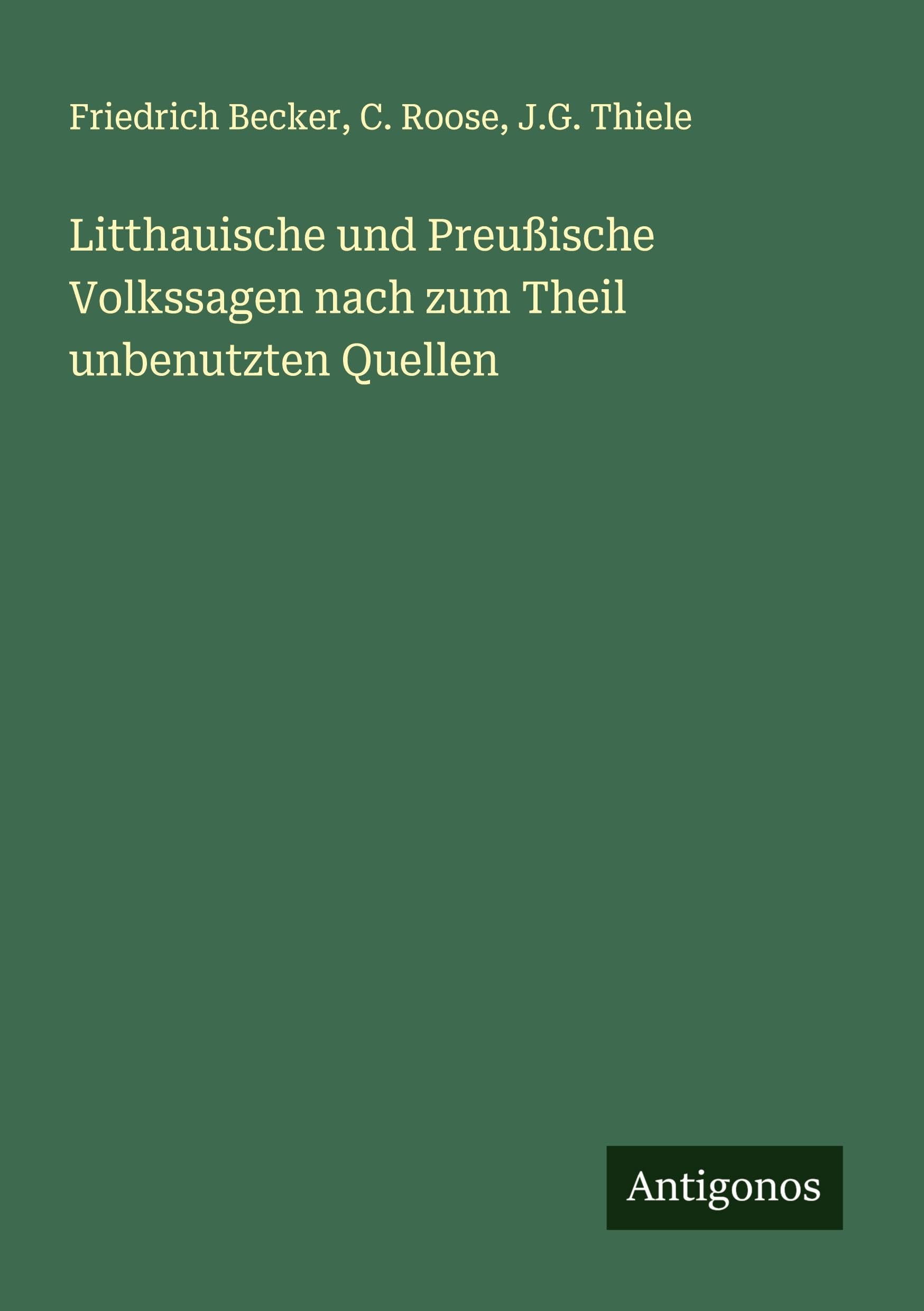 Litthauische und Preußische Volkssagen nach zum Theil unbenutzten Quellen Classics