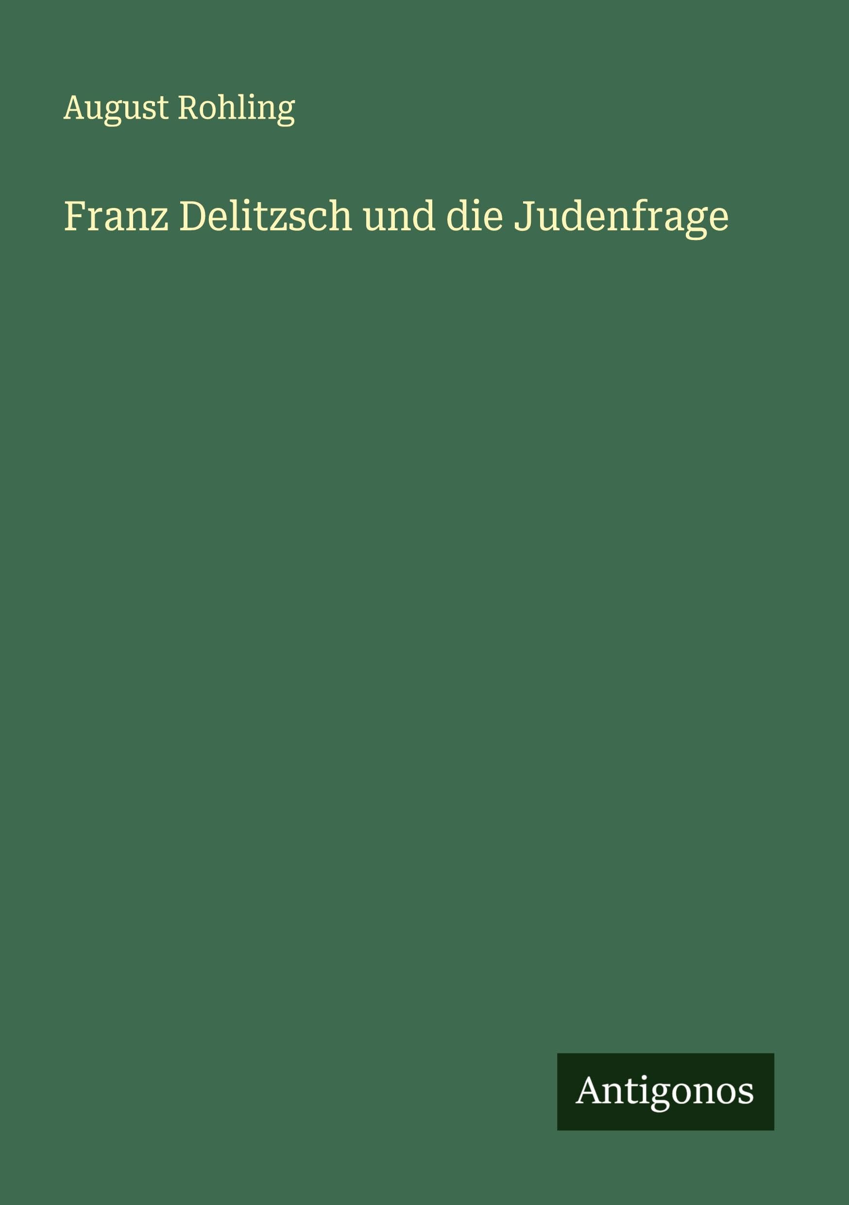 Franz Delitzsch und die Judenfrage Classics