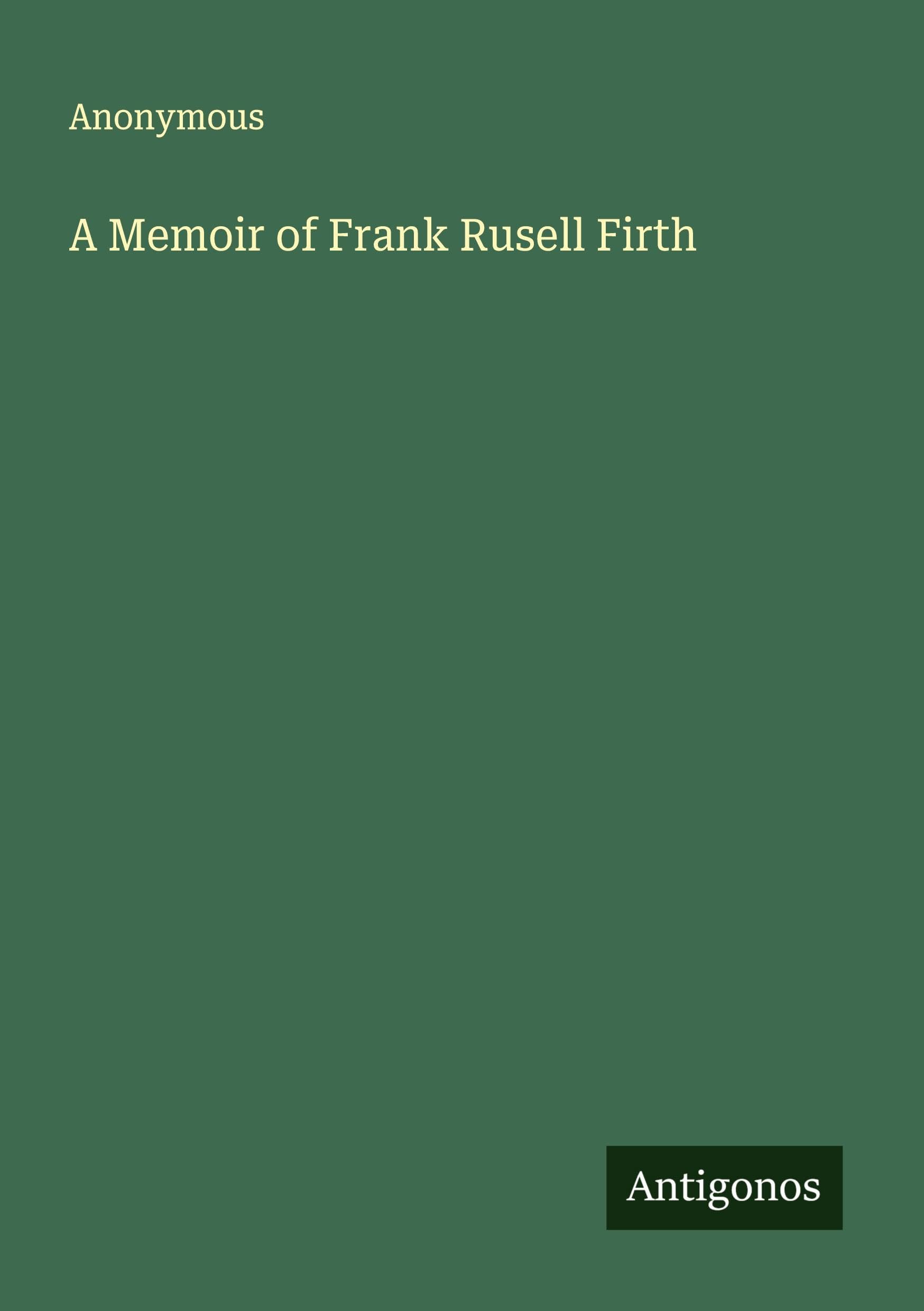 A Memoir of Frank Rusell Firth Classics
