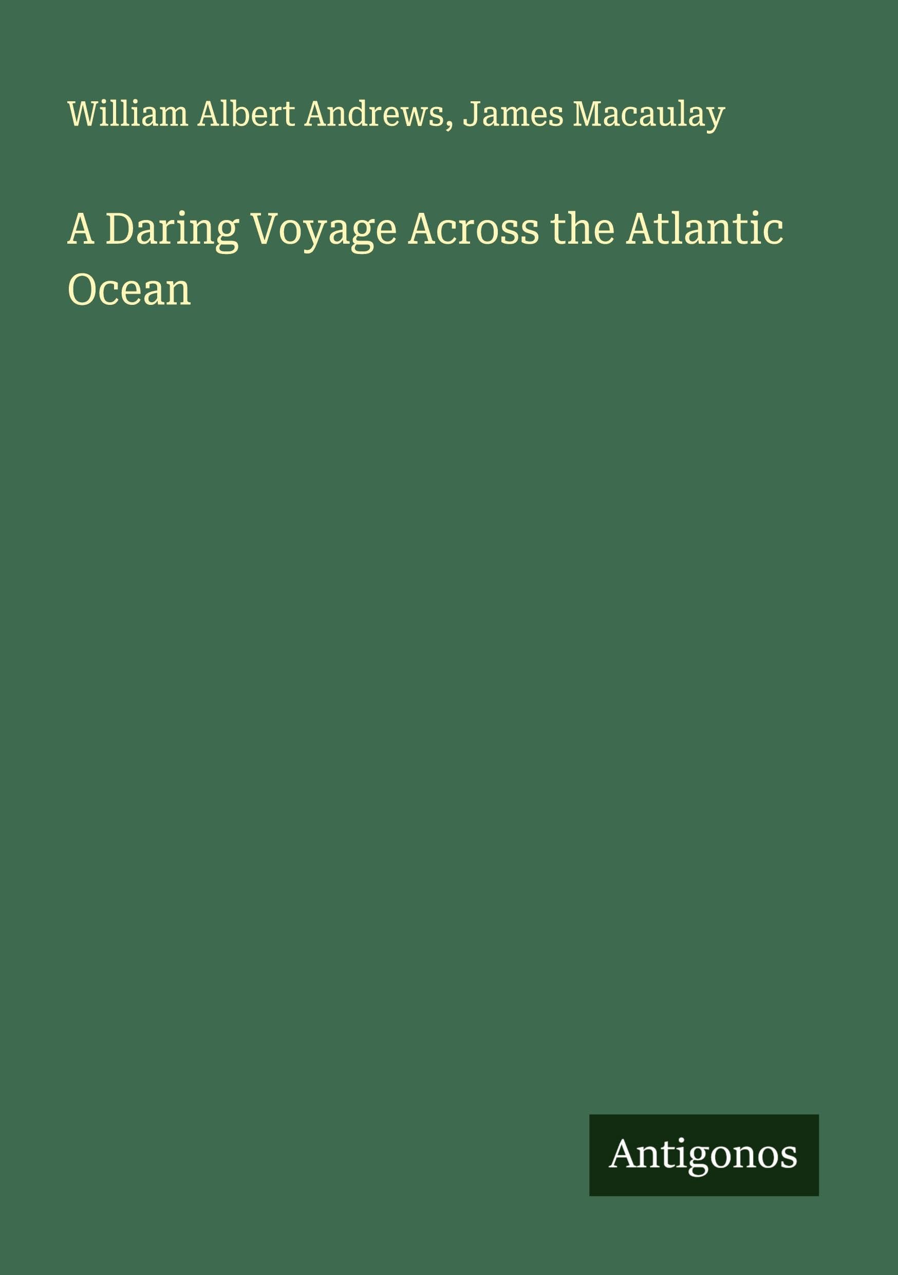 A Daring Voyage Across the Atlantic Ocean Classics