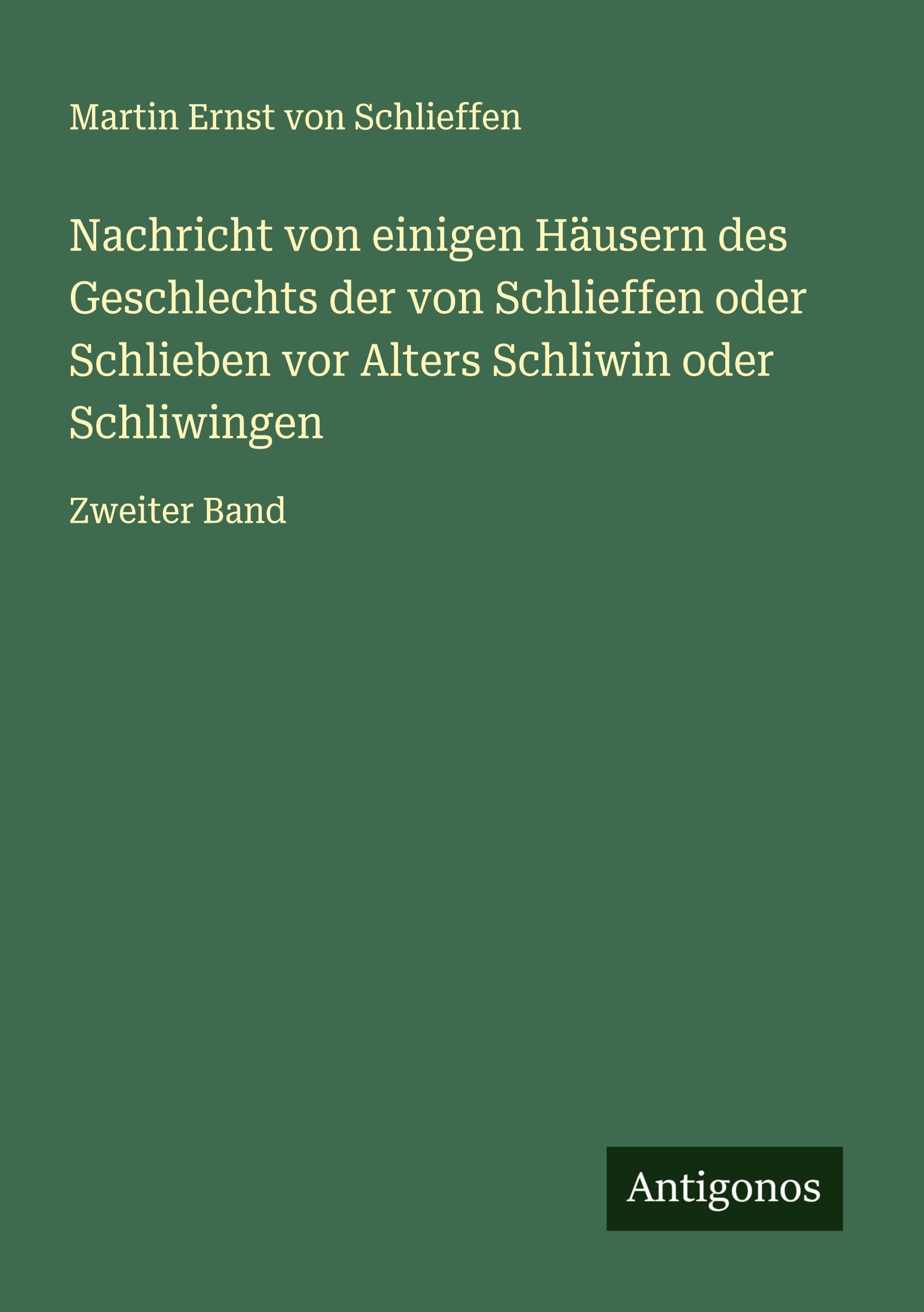 Nachricht von einigen Häusern des Geschlechts der von Schlieffen oder Schlieben vor Alters Schliwin oder Schliwingen Classics