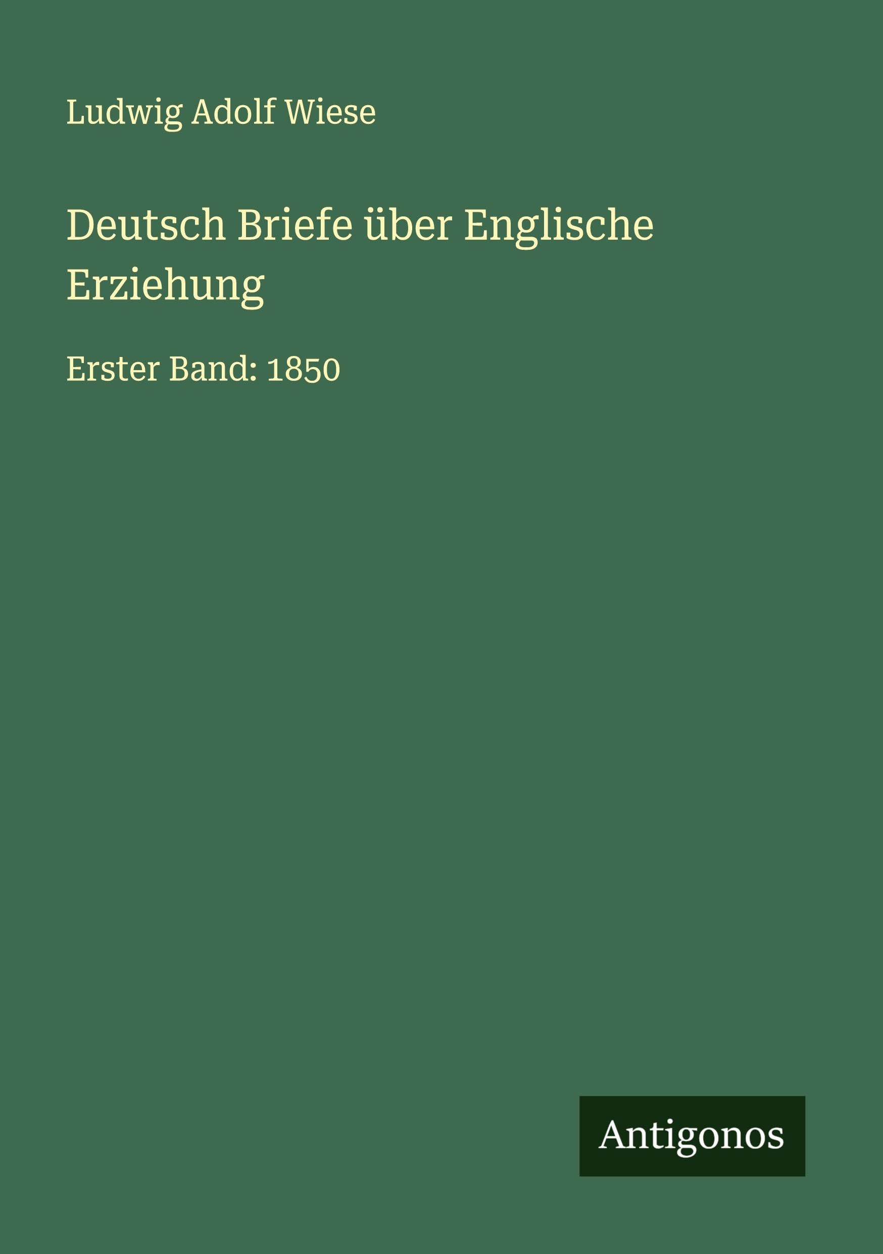 Deutsch Briefe über Englische Erziehung Classics