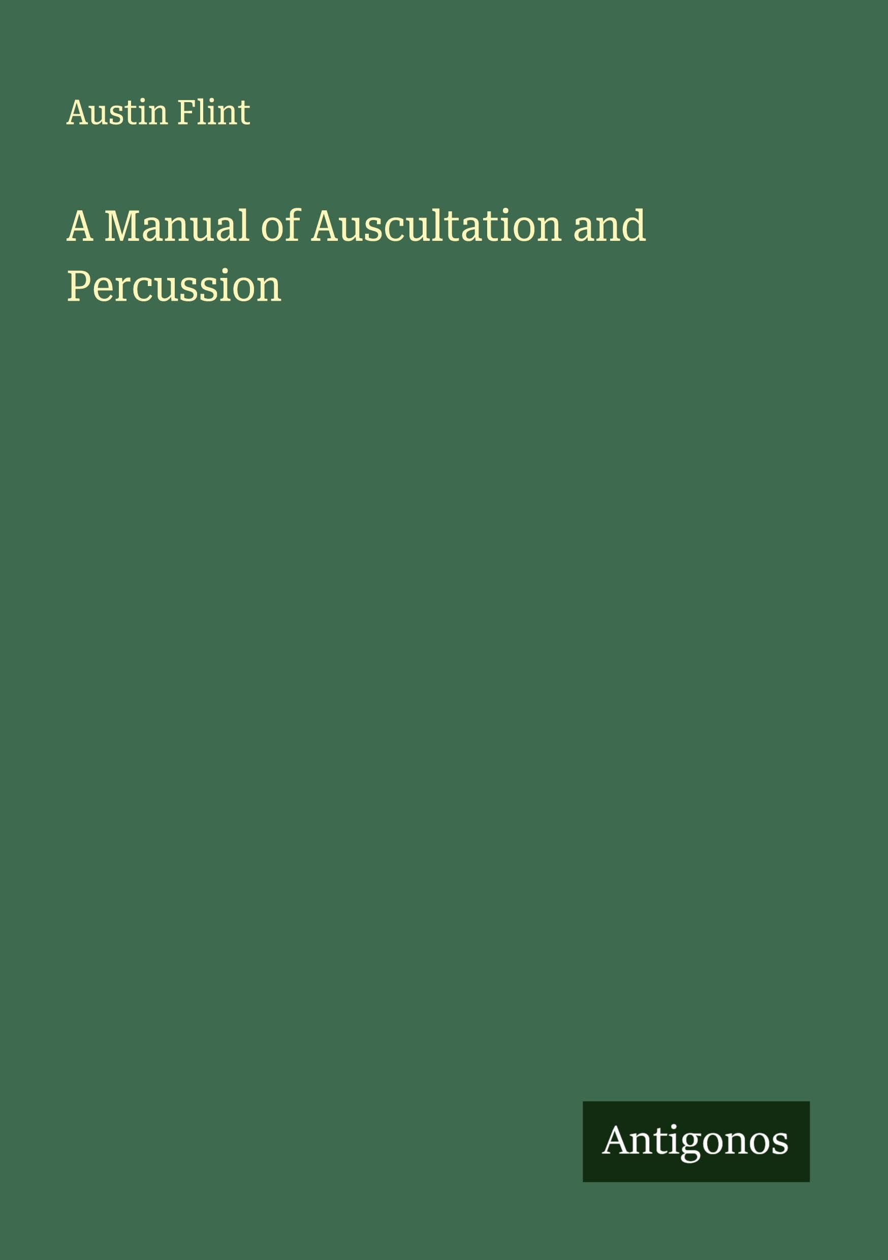 A Manual of Auscultation and Percussion Classics