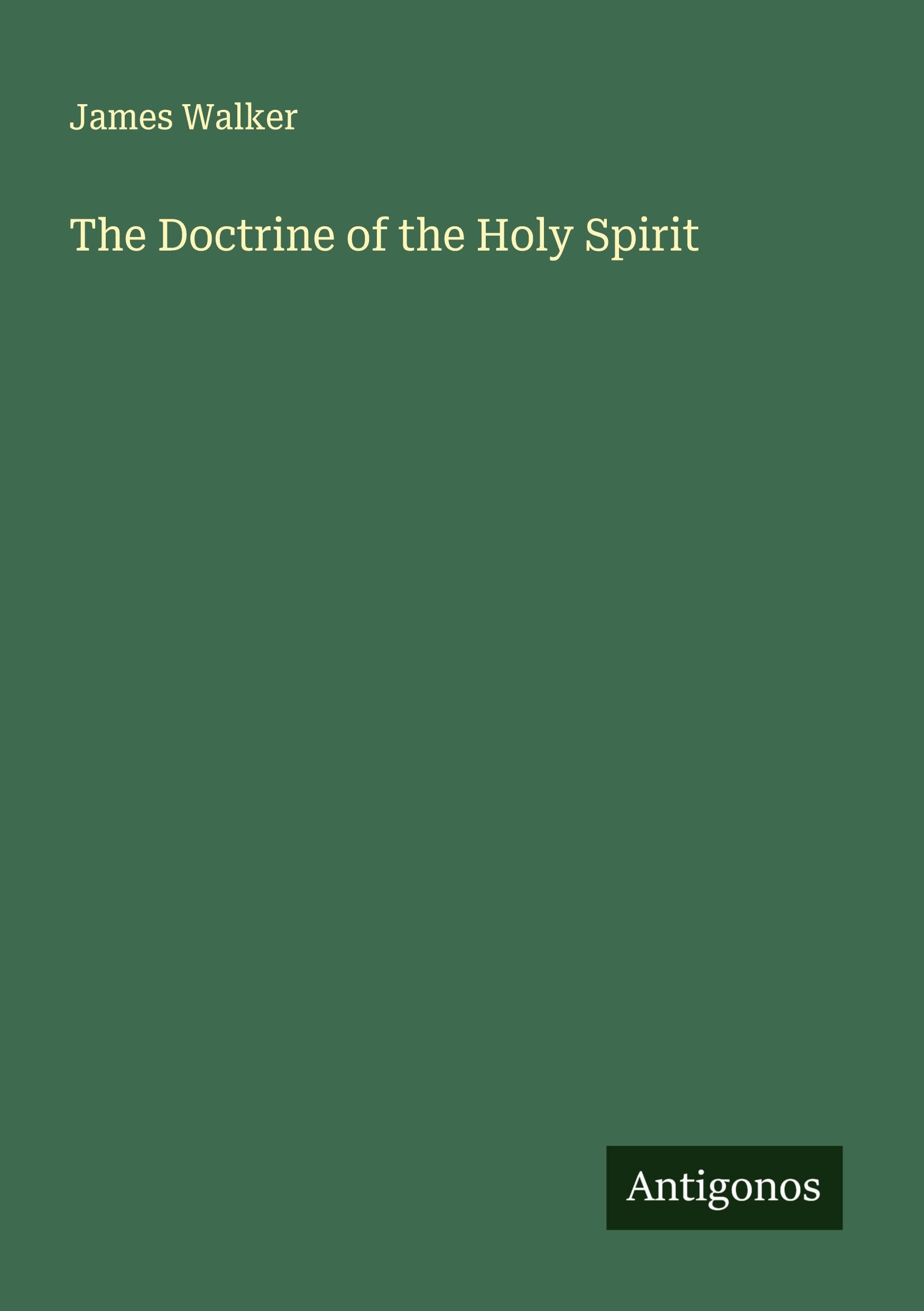 The Doctrine of the Holy Spirit Classics