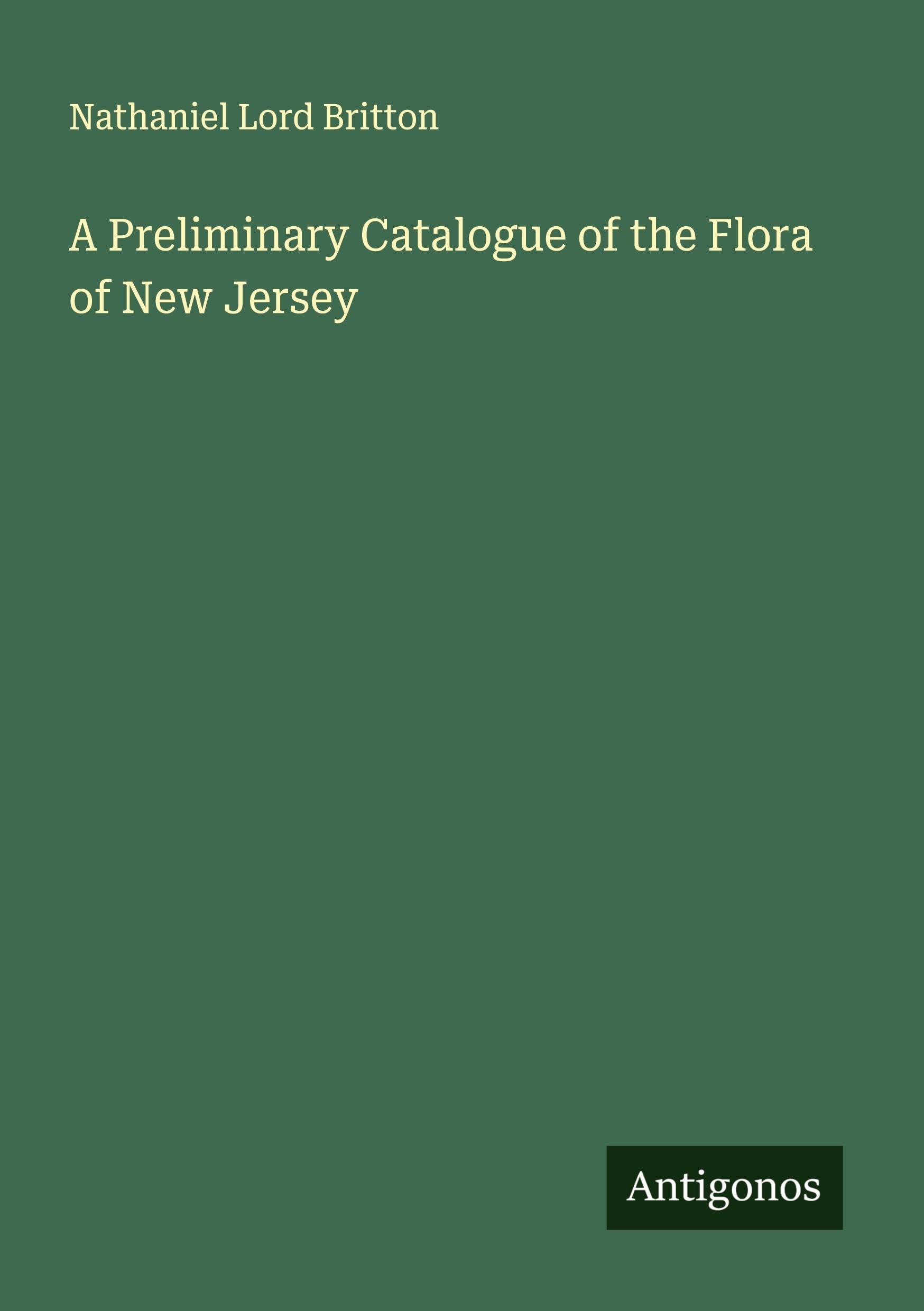 A Preliminary Catalogue of the Flora of New Jersey Classics