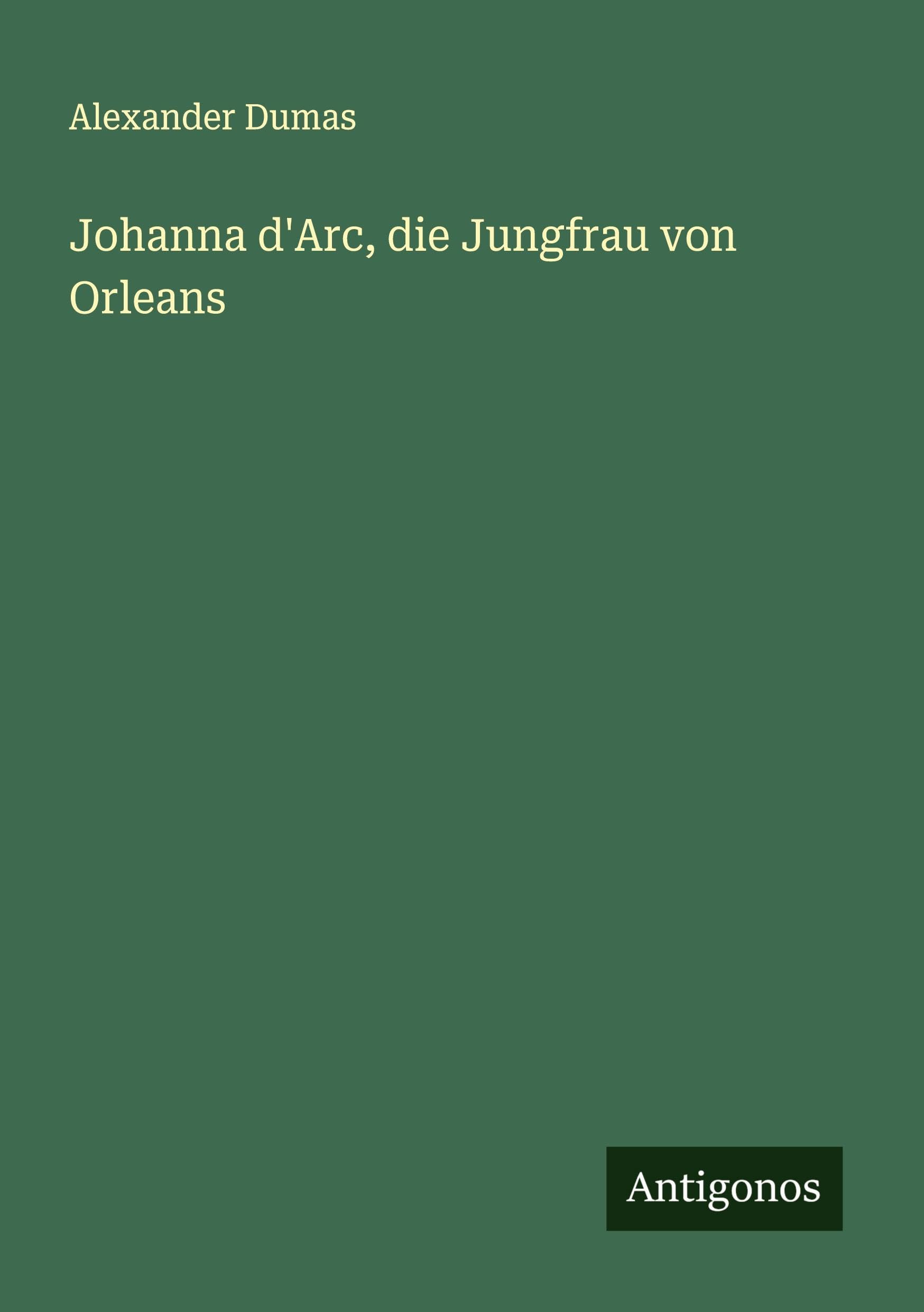 Johanna d'Arc, die Jungfrau von Orleans Classics