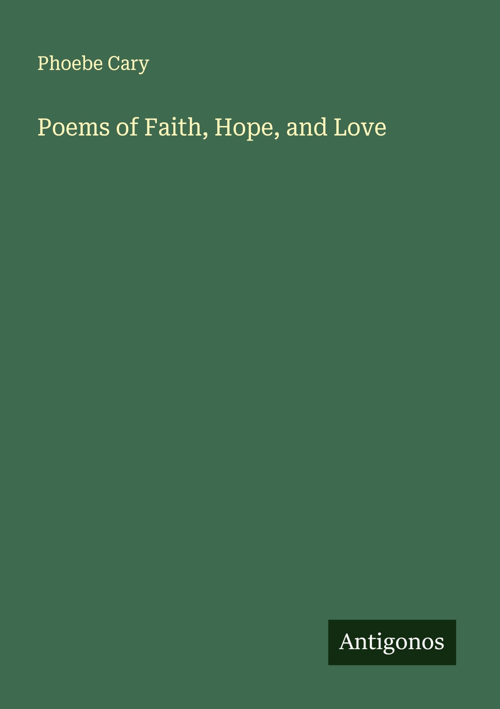 Poems of Faith, Hope, and Love Classics