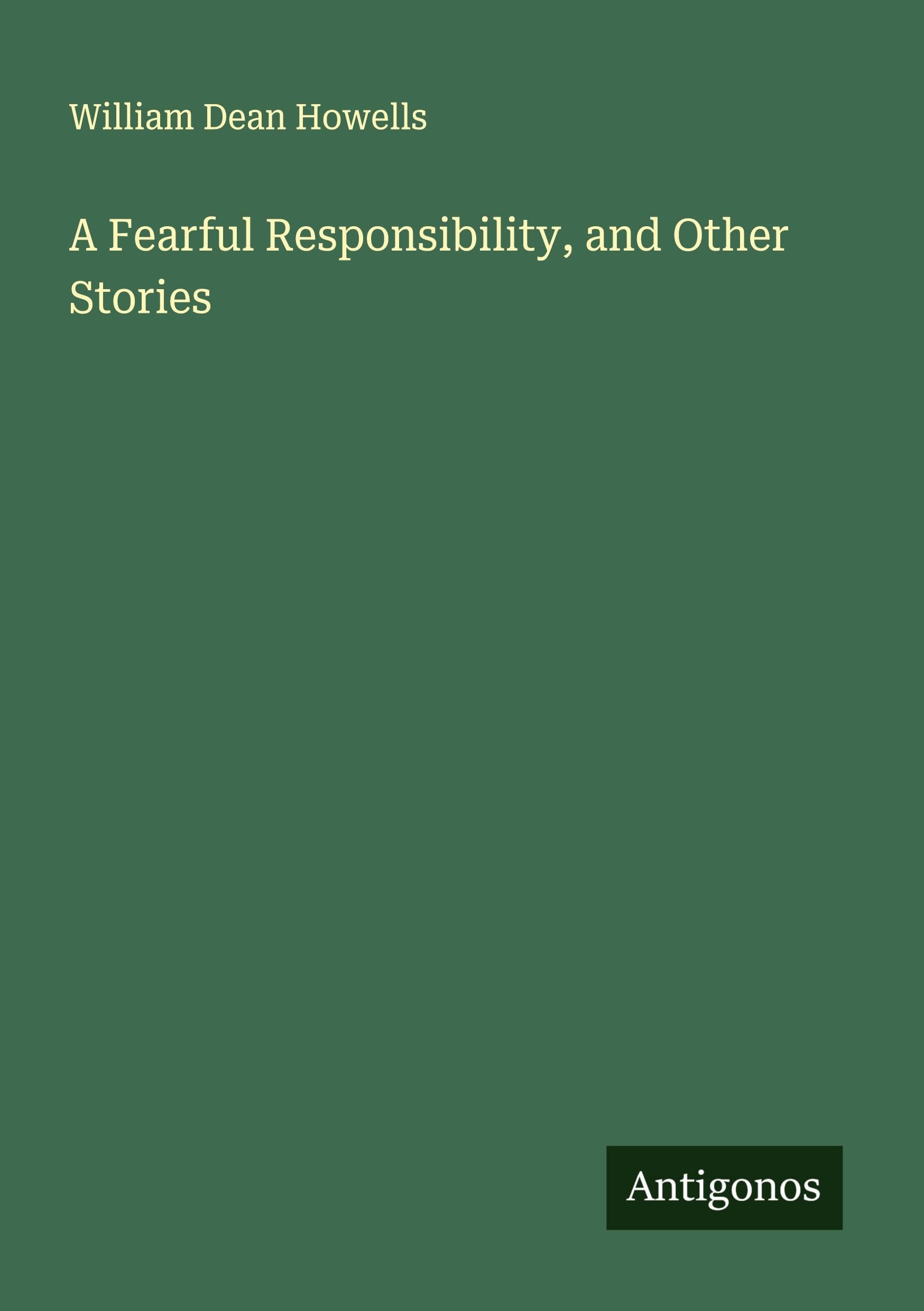 A Fearful Responsibility, and Other Stories Classics