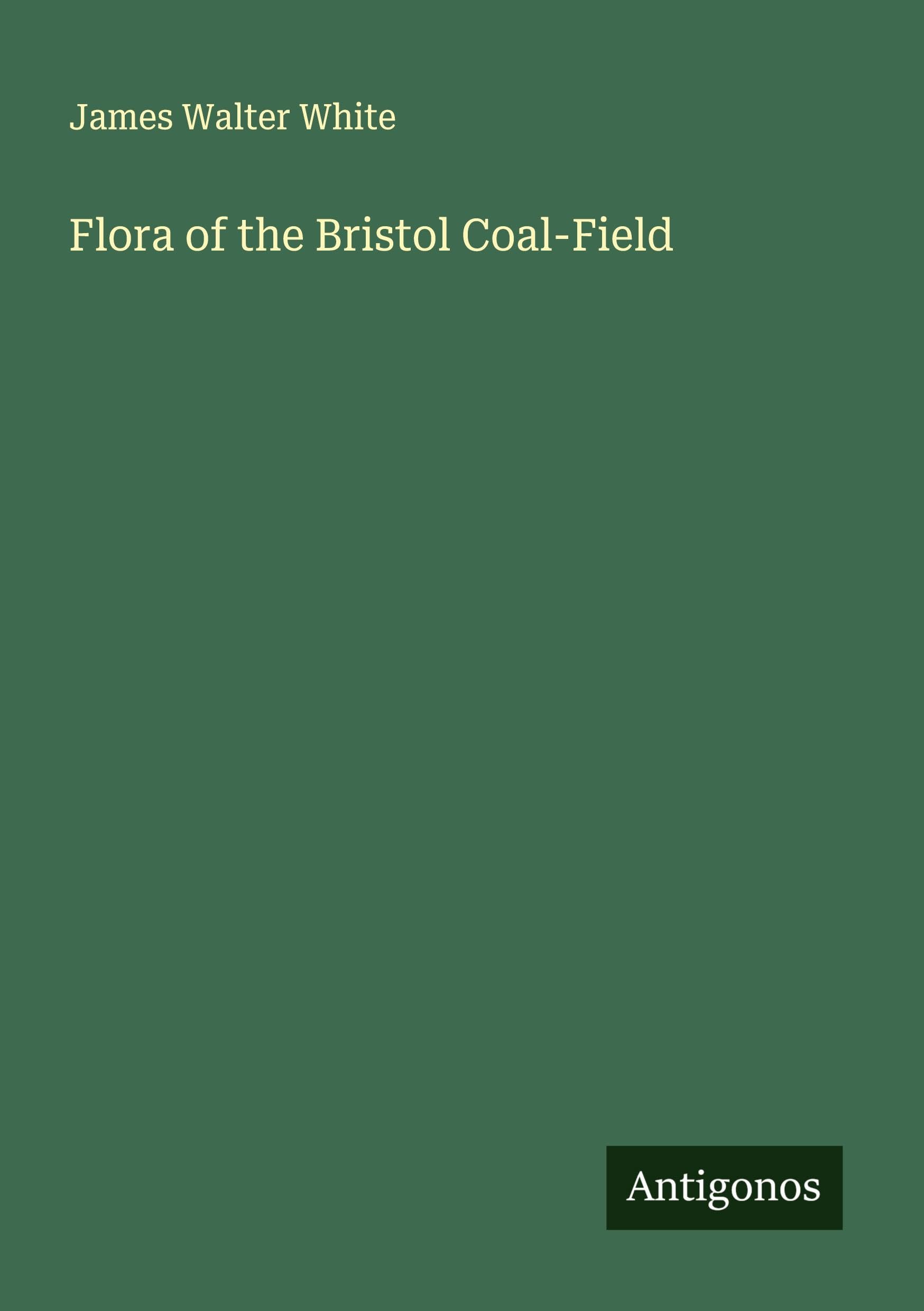 Flora of the Bristol Coal-Field Books