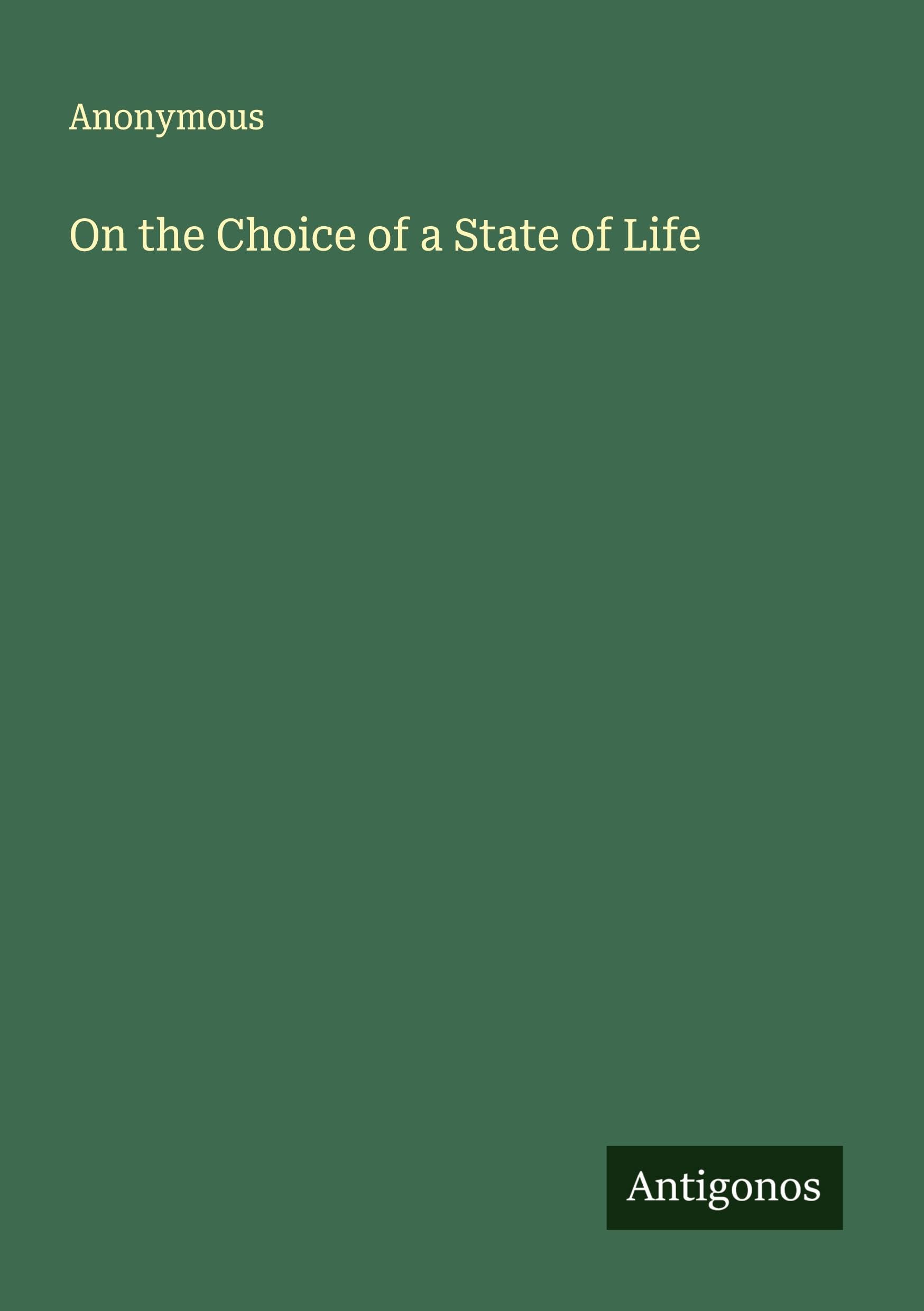 On the Choice of a State of Life Classics