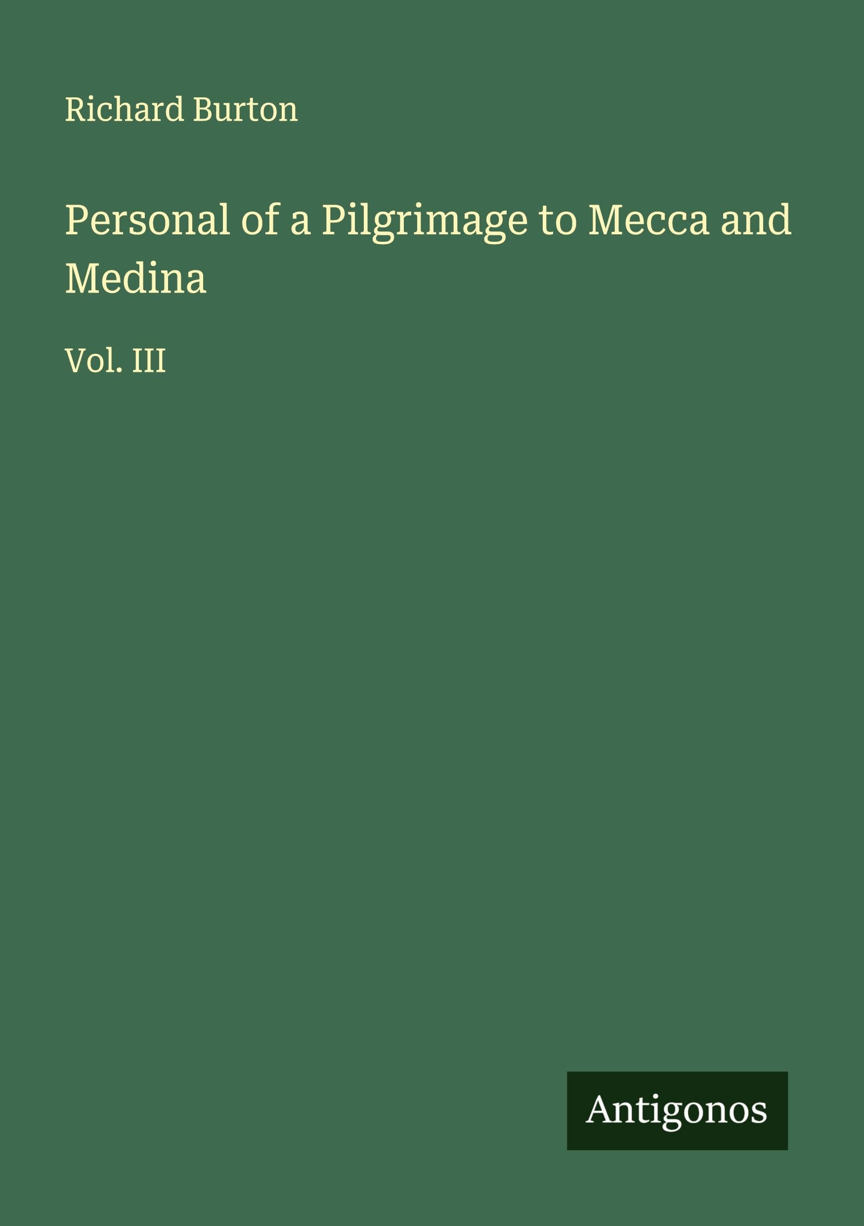 Personal of a Pilgrimage to Mecca and Medina Classics