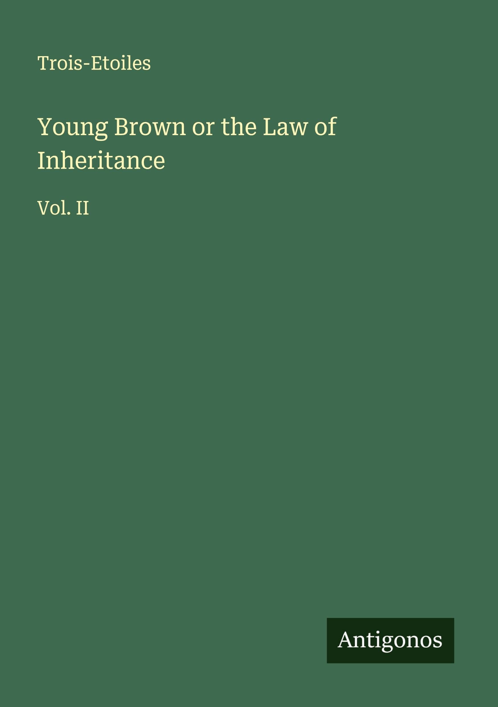 Young Brown or the Law of Inheritance Classics