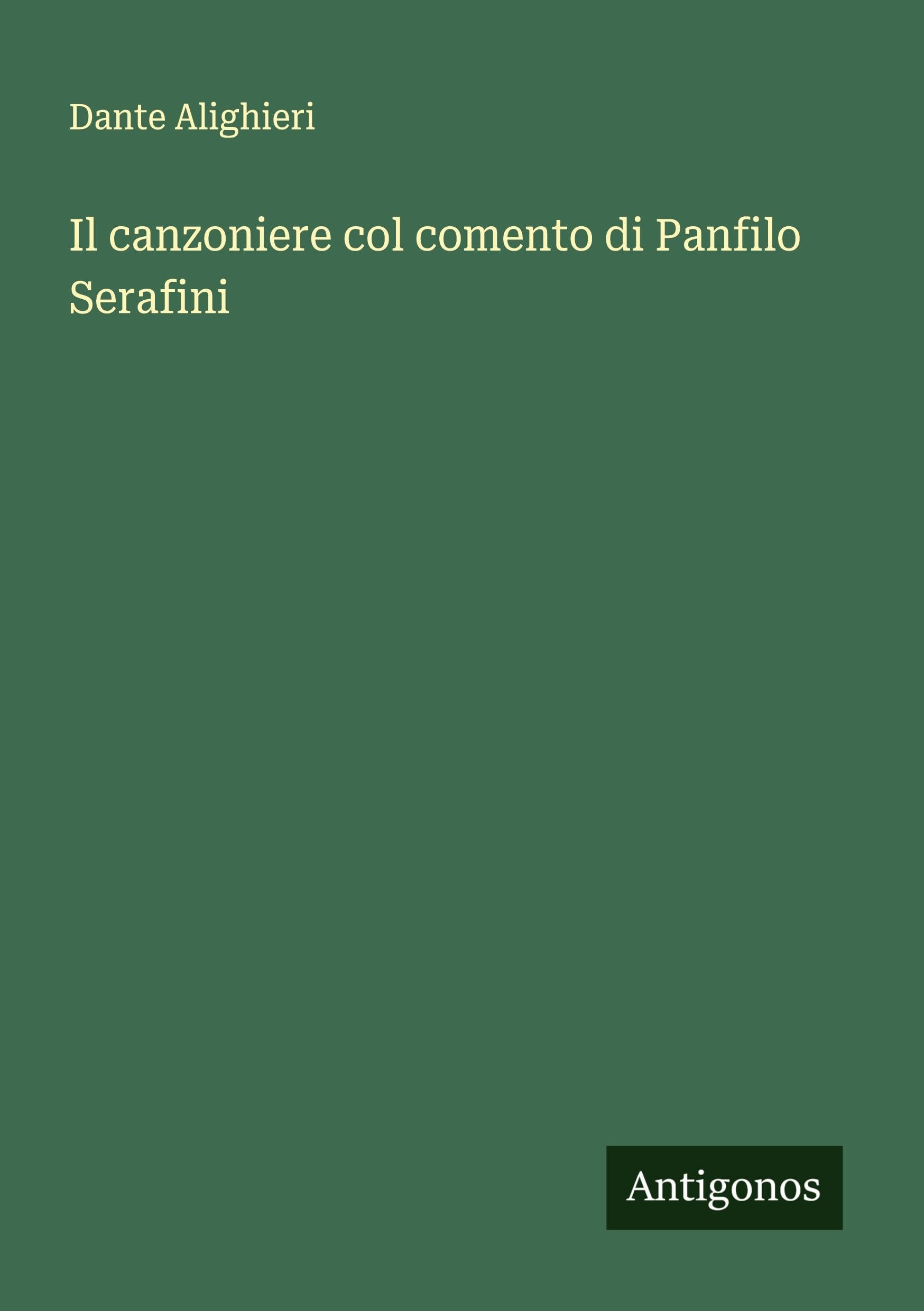 Il canzoniere col comento di Panfilo Serafini Classics