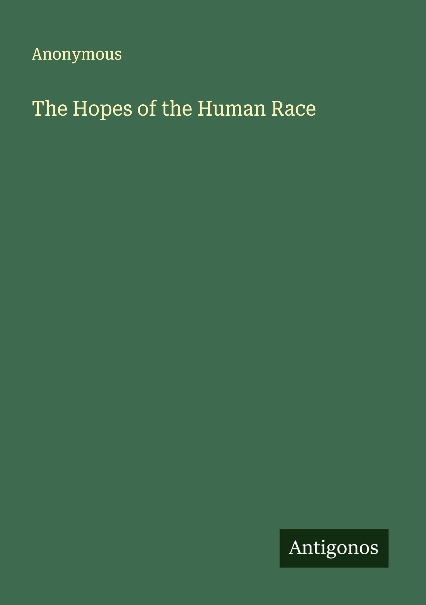 The Hopes of the Human Race Classics