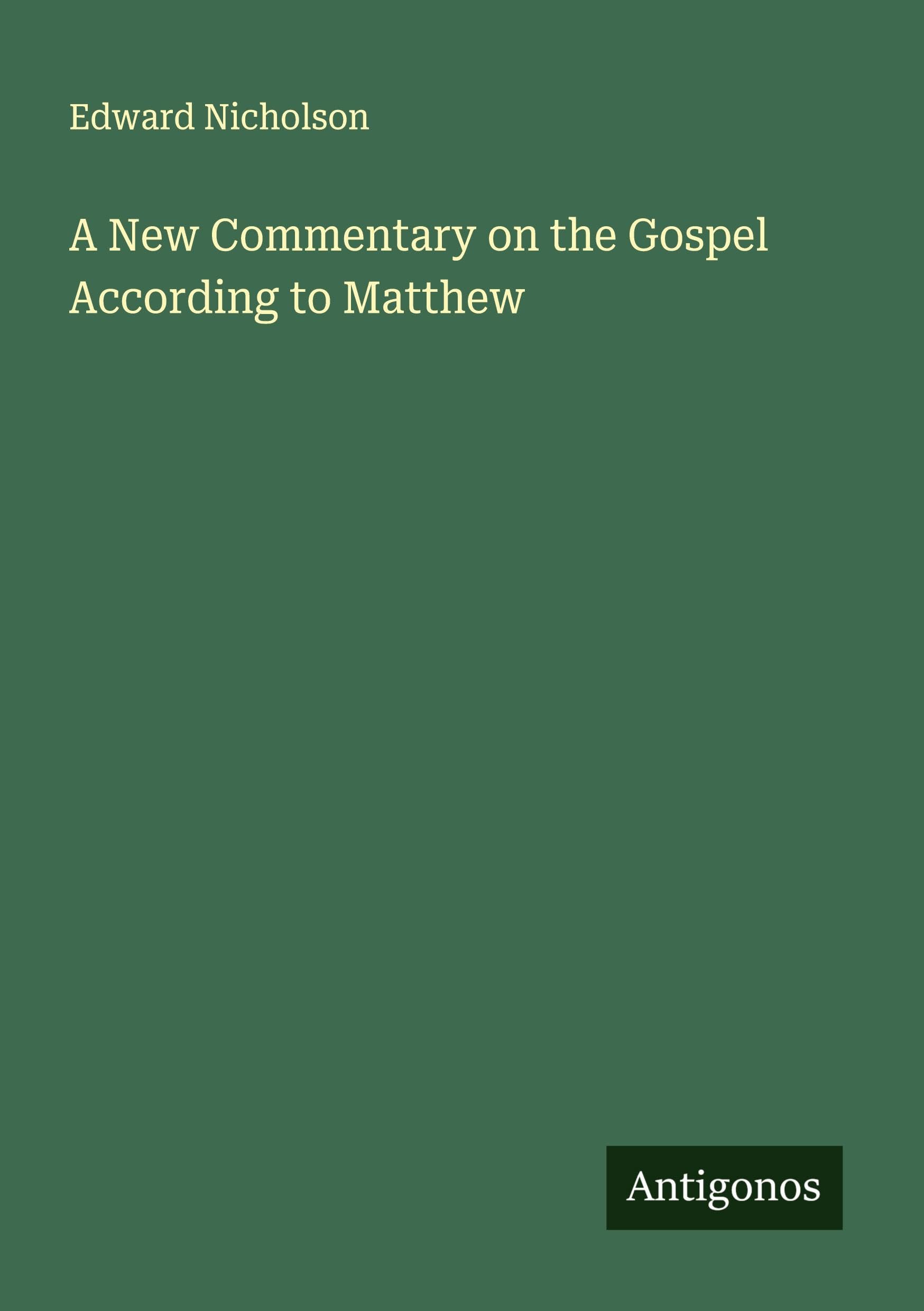 A New Commentary on the Gospel According to Matthew Classics