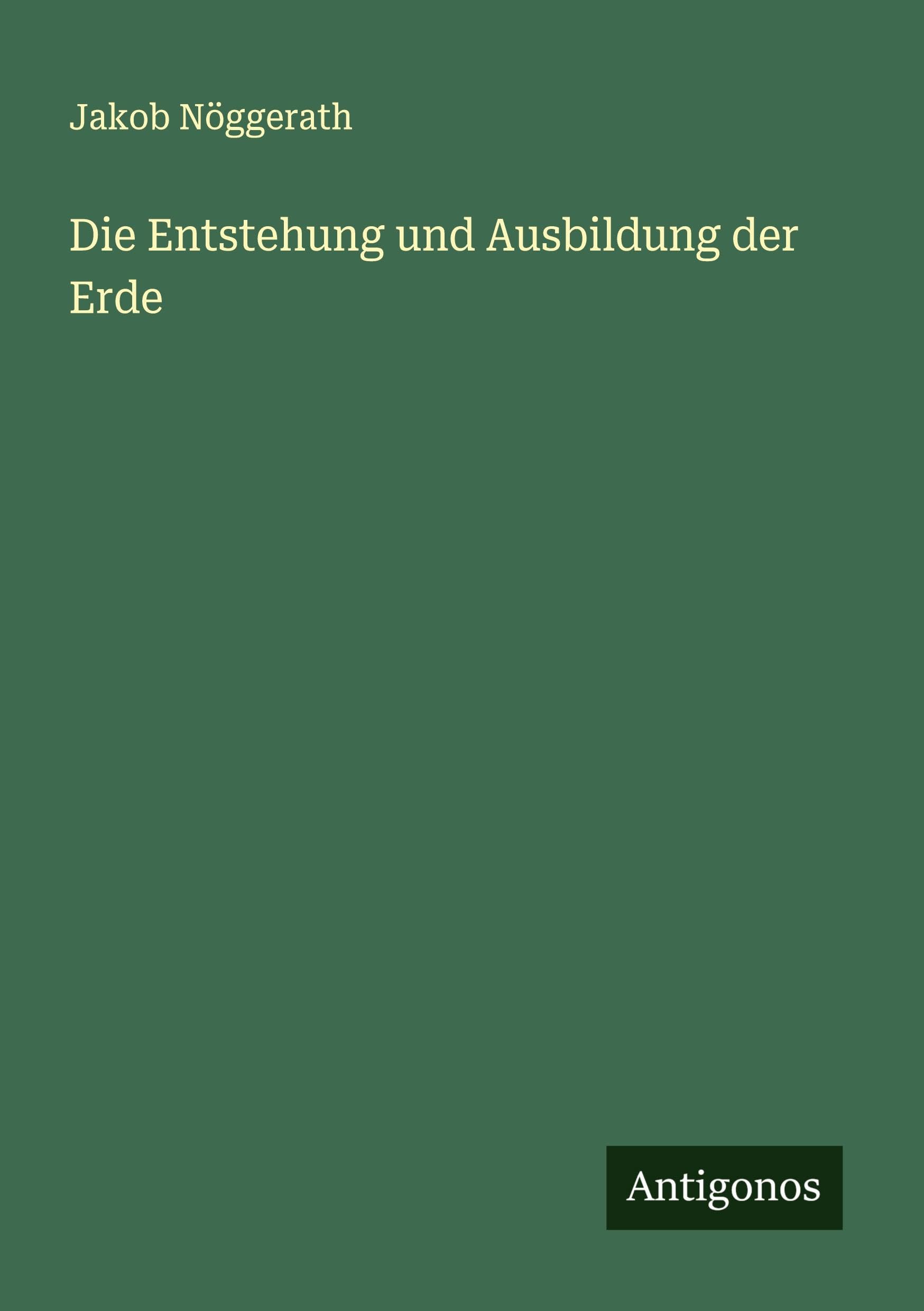 Die Entstehung und Ausbildung der Erde Classics