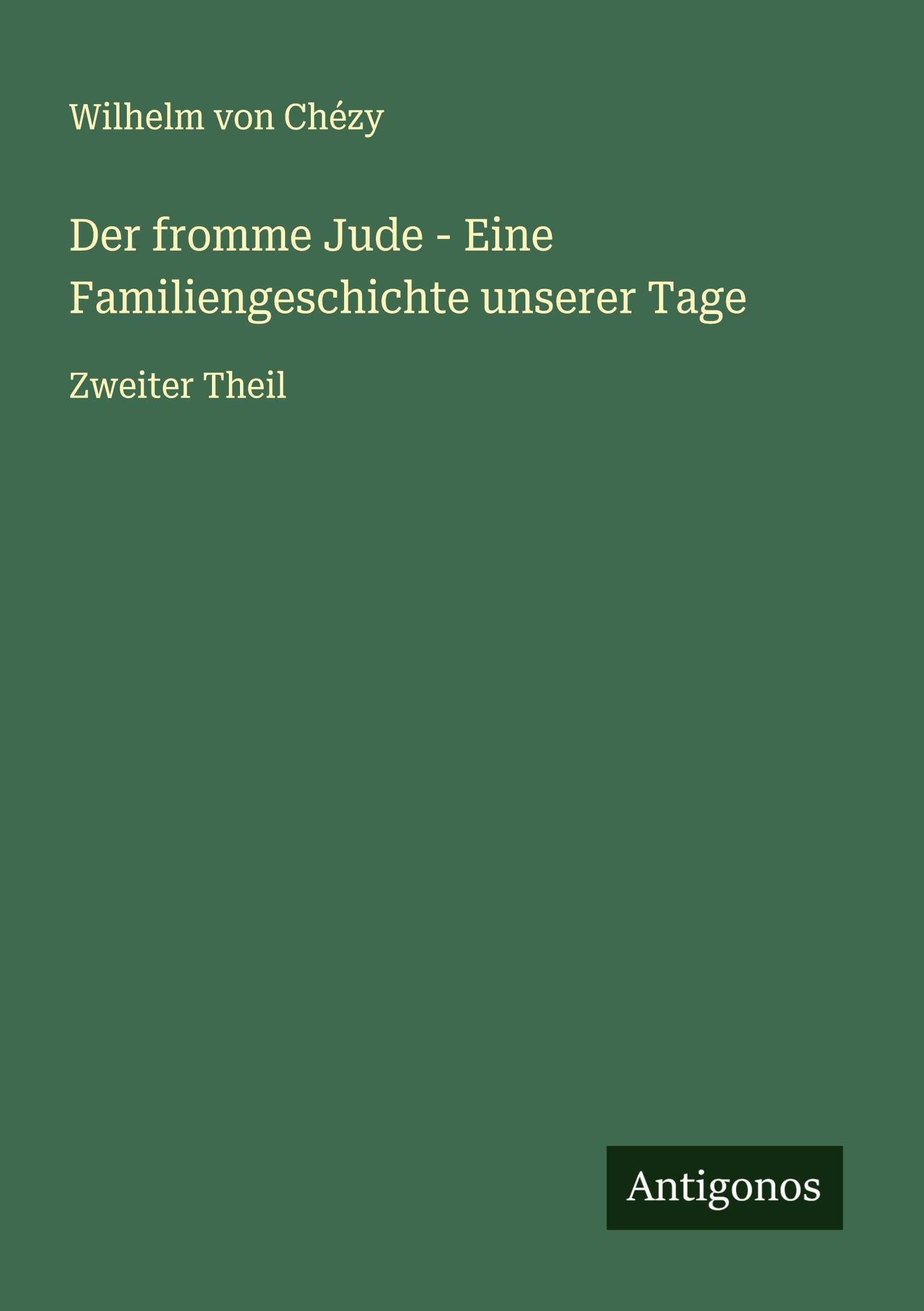 Der fromme Jude - Eine Familiengeschichte unserer Tage Classics