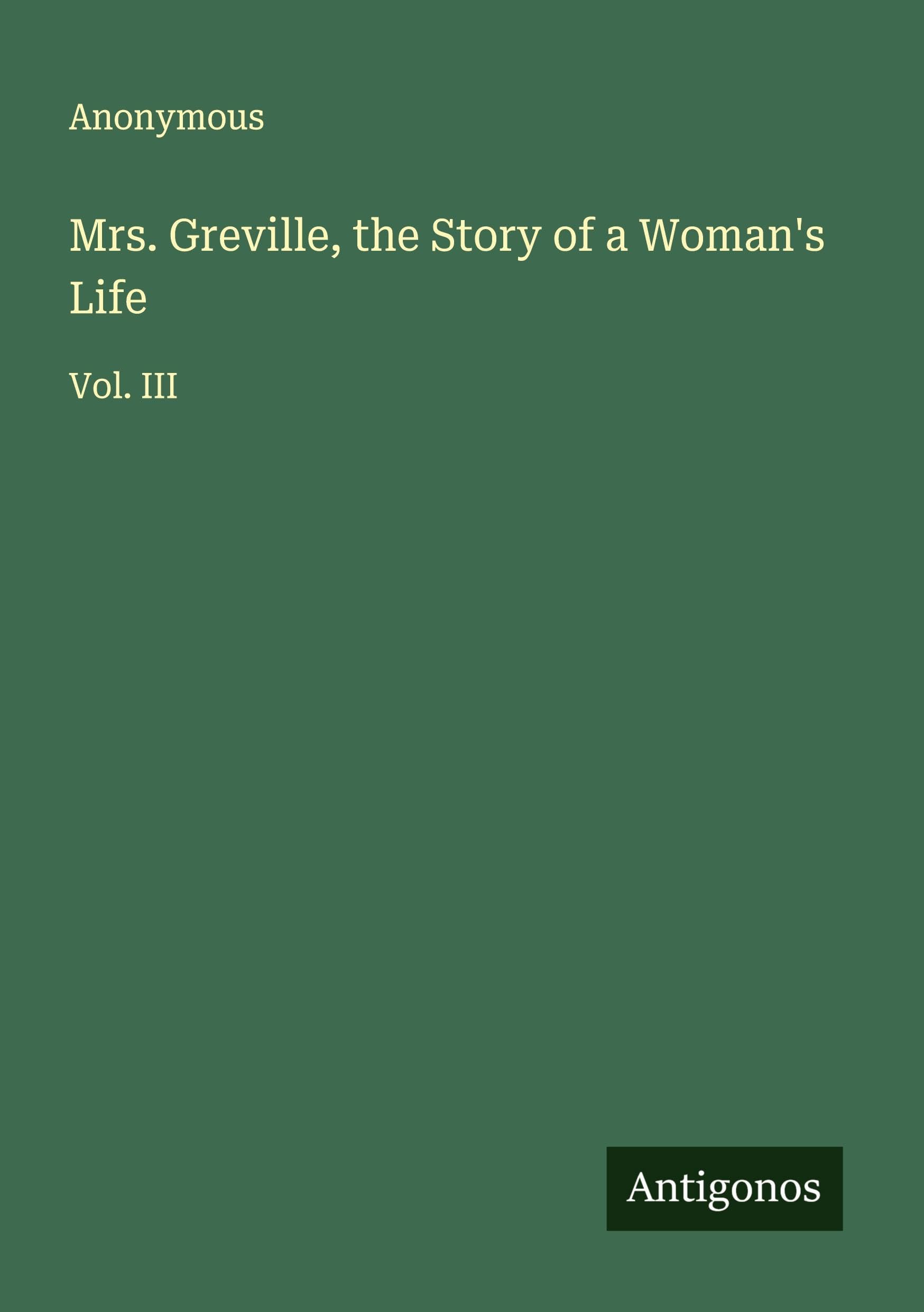 Mrs. Greville, the Story of a Woman's Life Classics