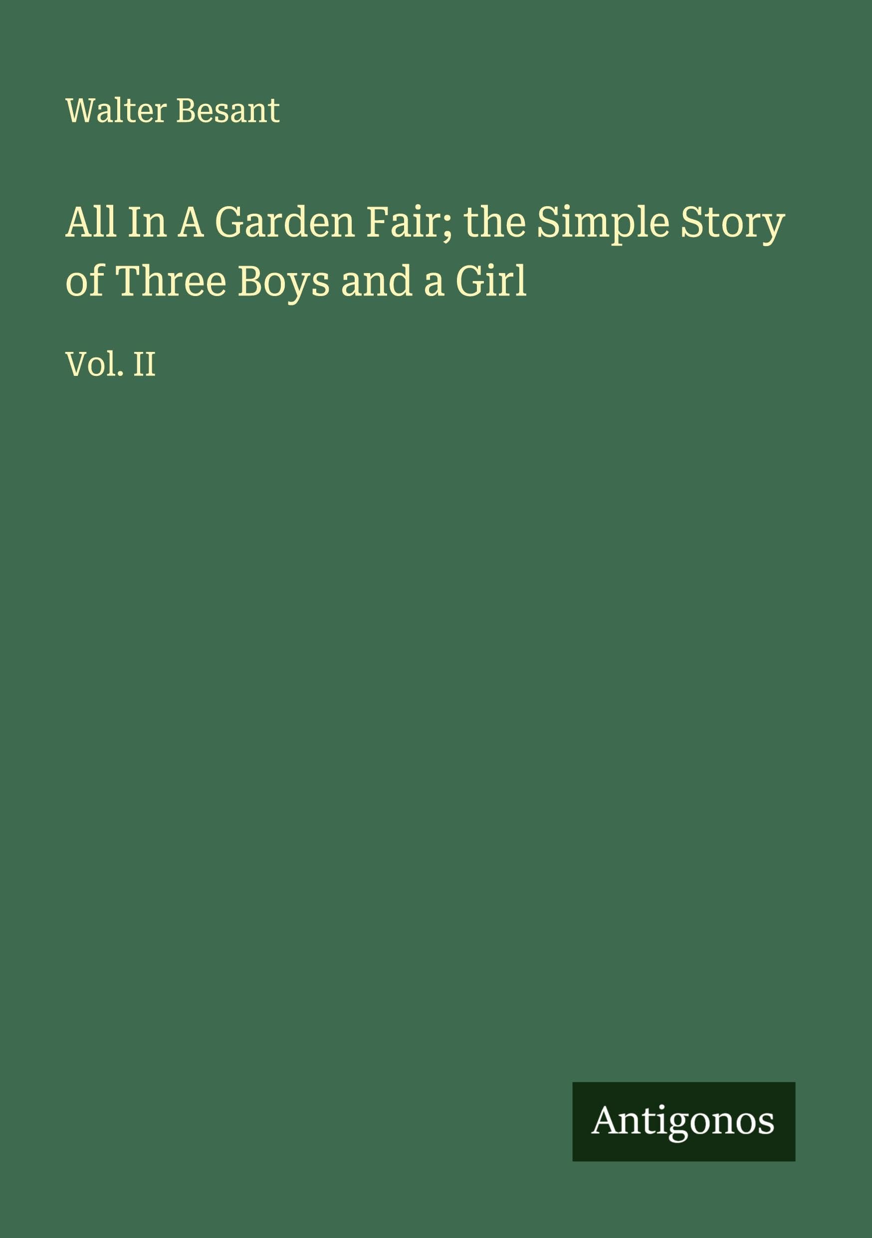 All In A Garden Fair; the Simple Story of Three Boys and a Girl Classics