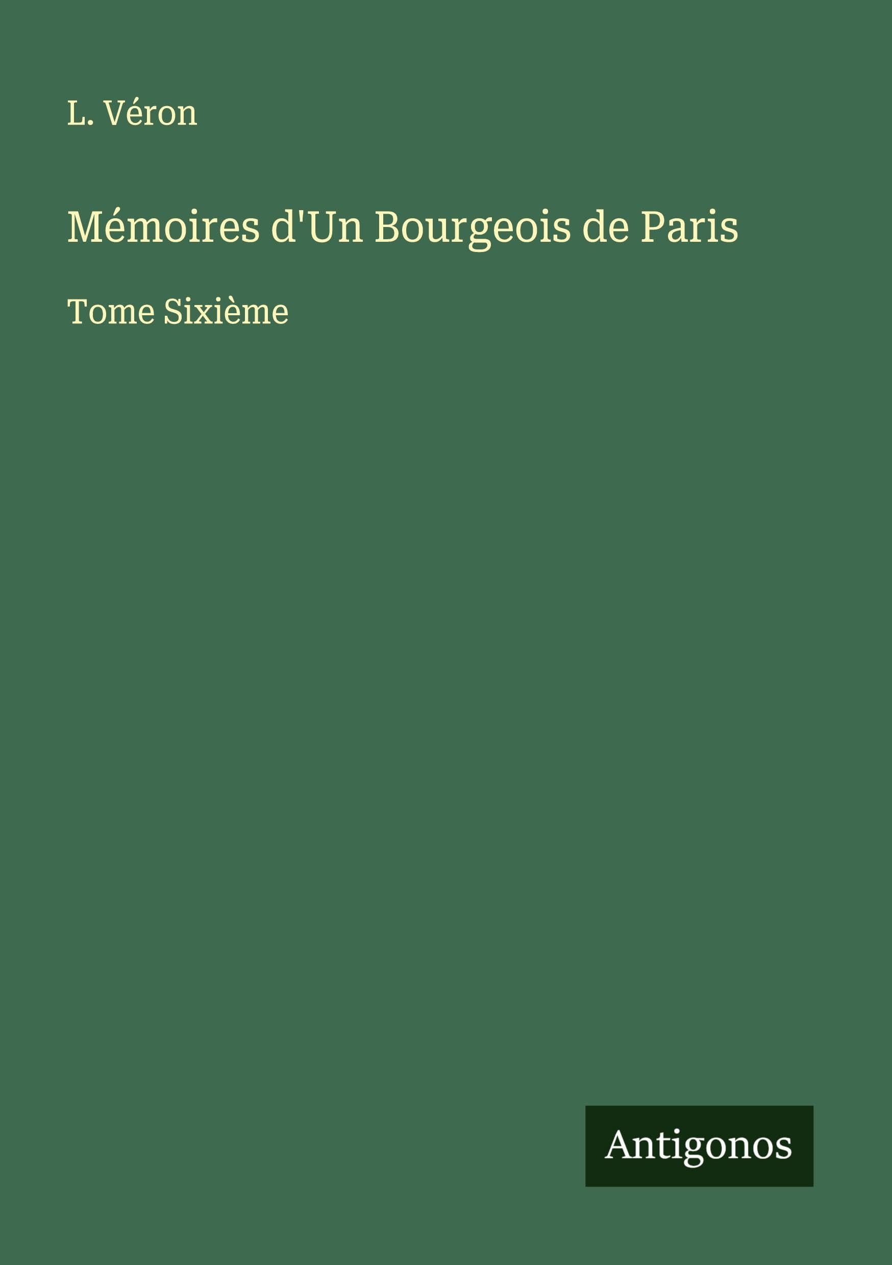 Mémoires d'Un Bourgeois de Paris Classics