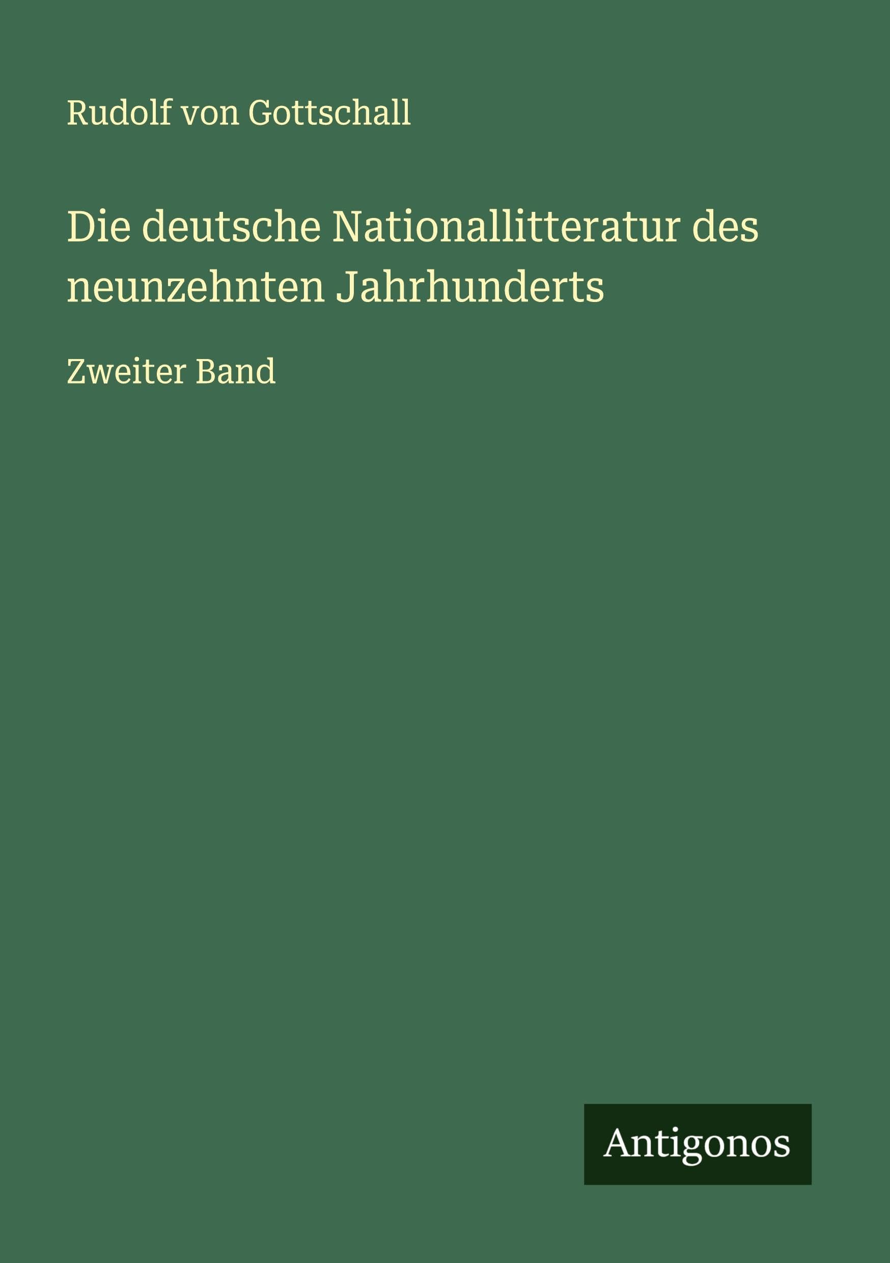Die deutsche Nationallitteratur des neunzehnten Jahrhunderts Classics