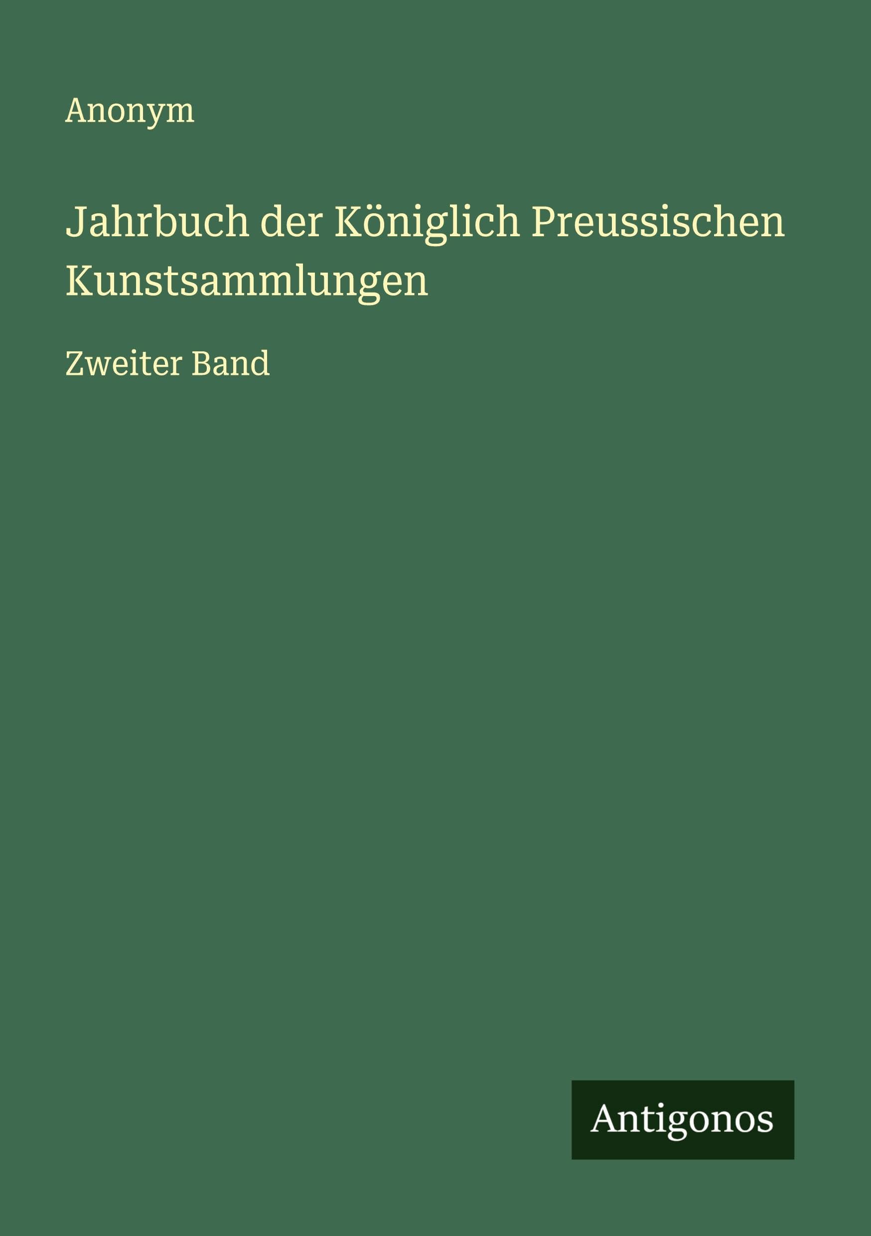 Jahrbuch der Königlich Preussischen Kunstsammlungen Classics