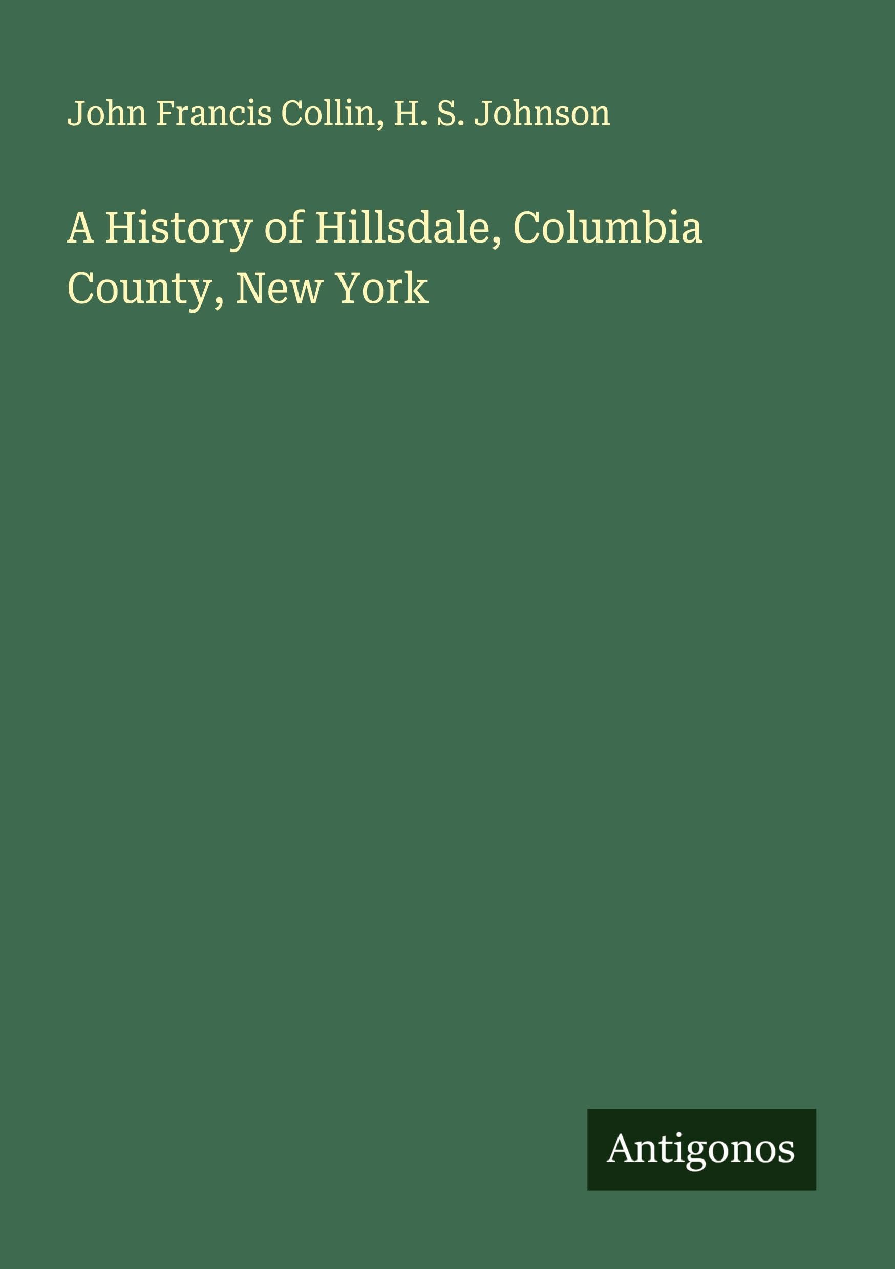 A History of Hillsdale, Columbia County, New York Classics