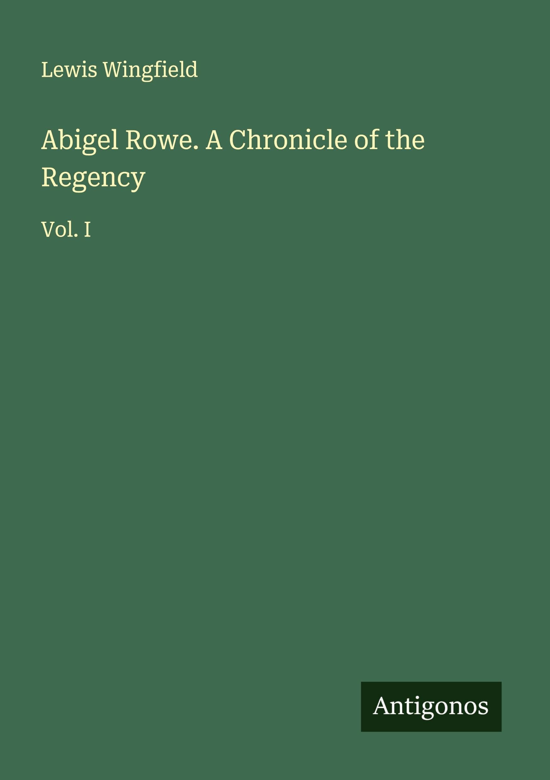 Abigel Rowe. A Chronicle of the Regency Classics