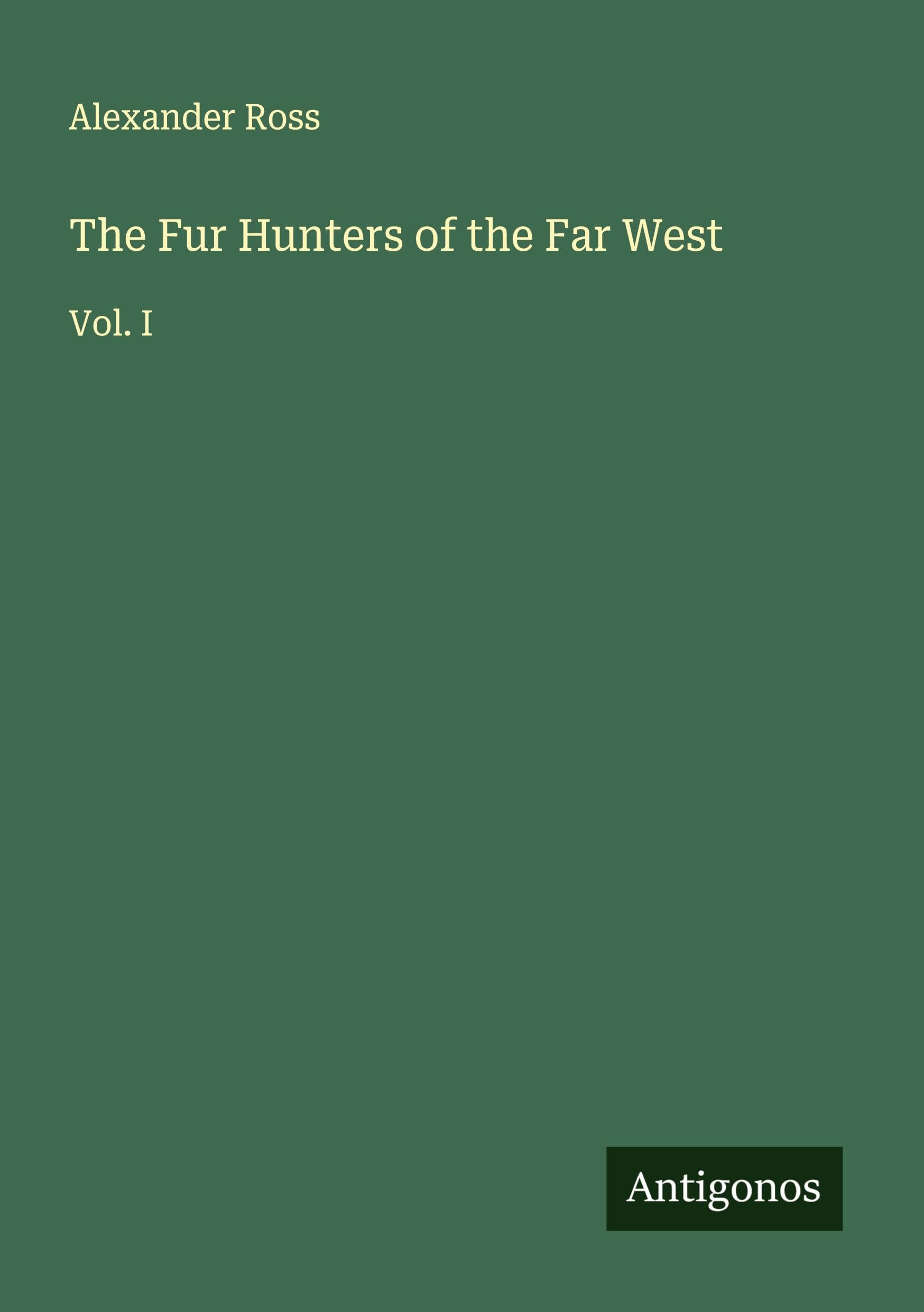 The Fur Hunters of the Far West Classics
