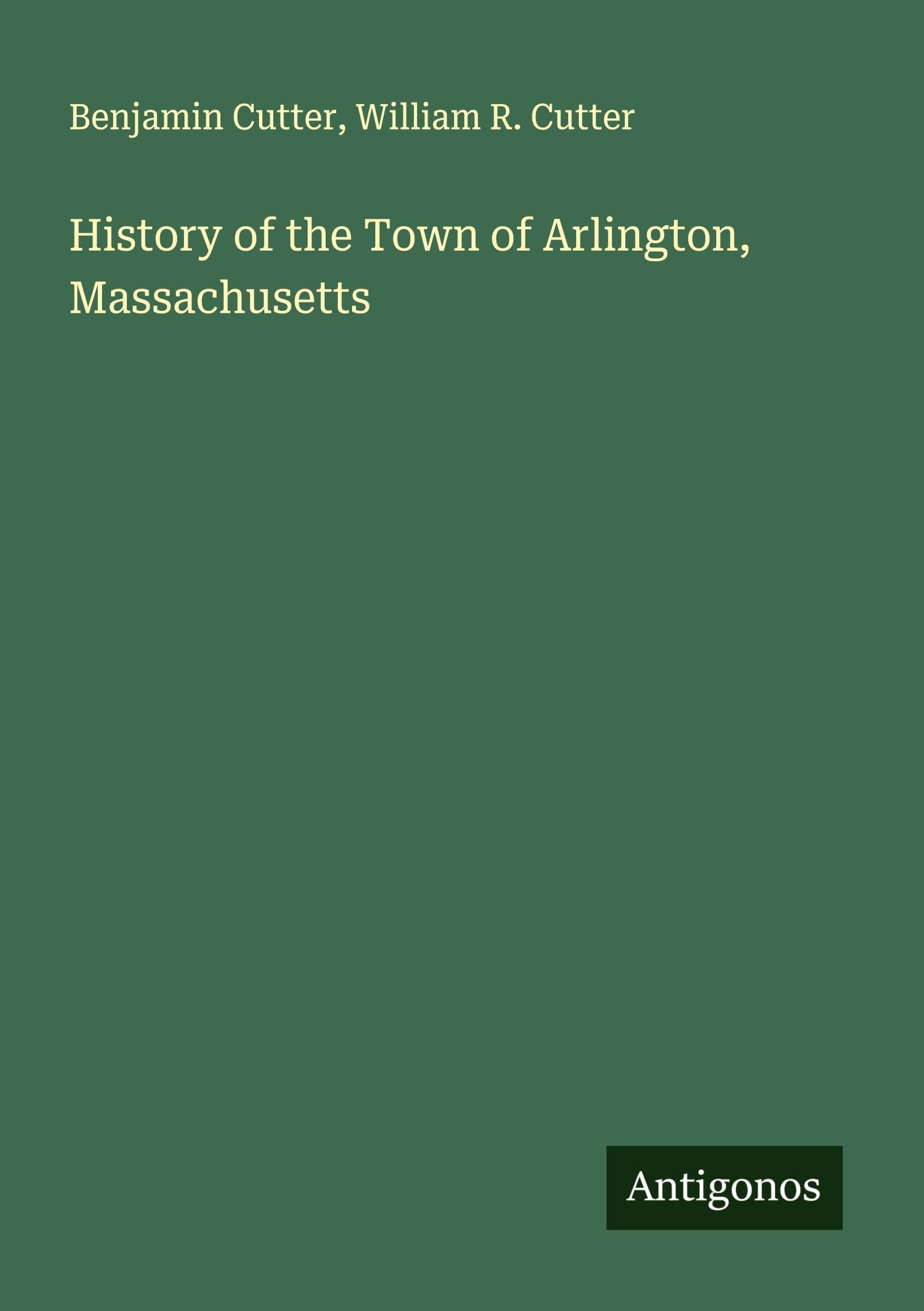 History of the Town of Arlington, Massachusetts Classics
