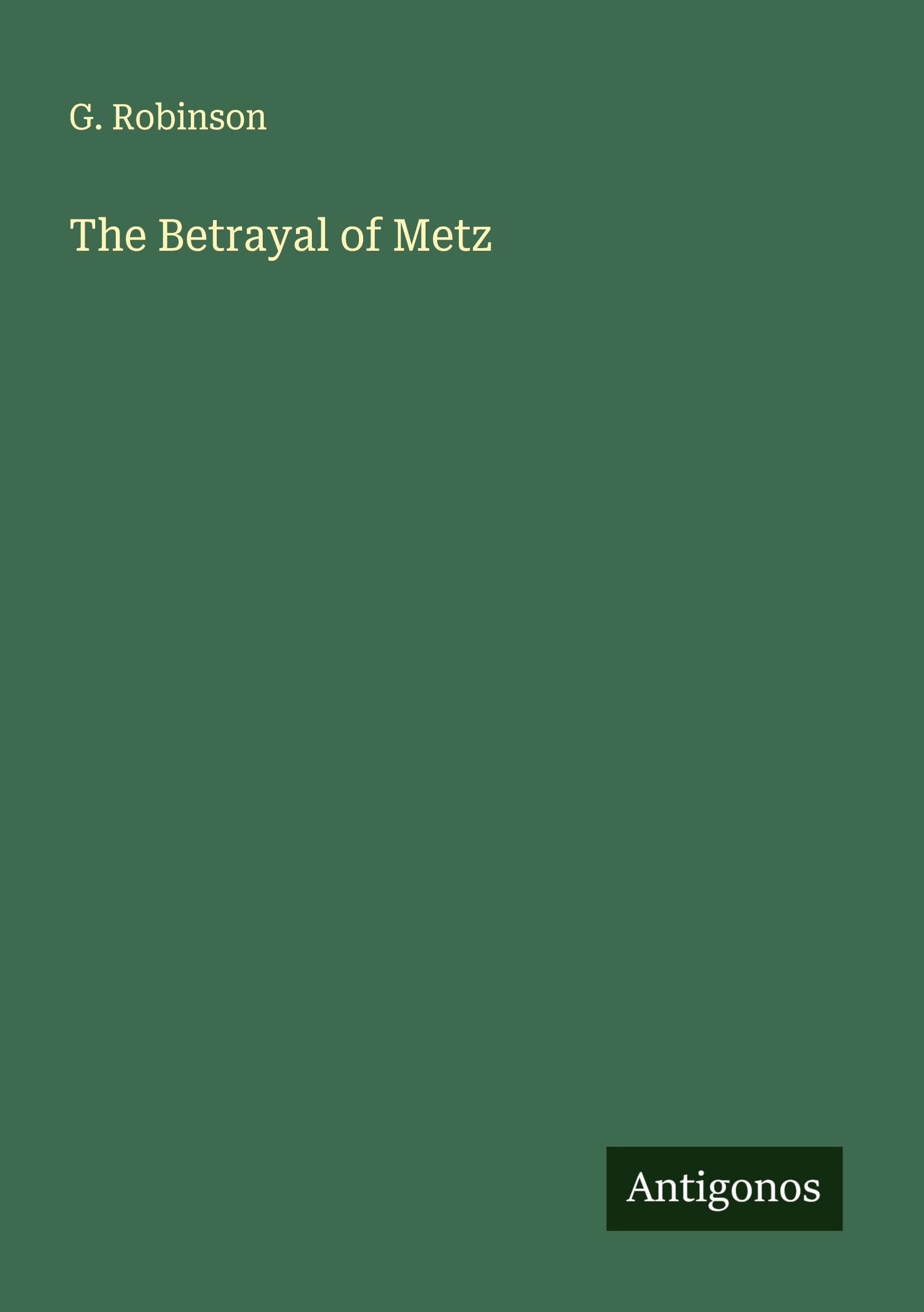 The Betrayal of Metz Classics