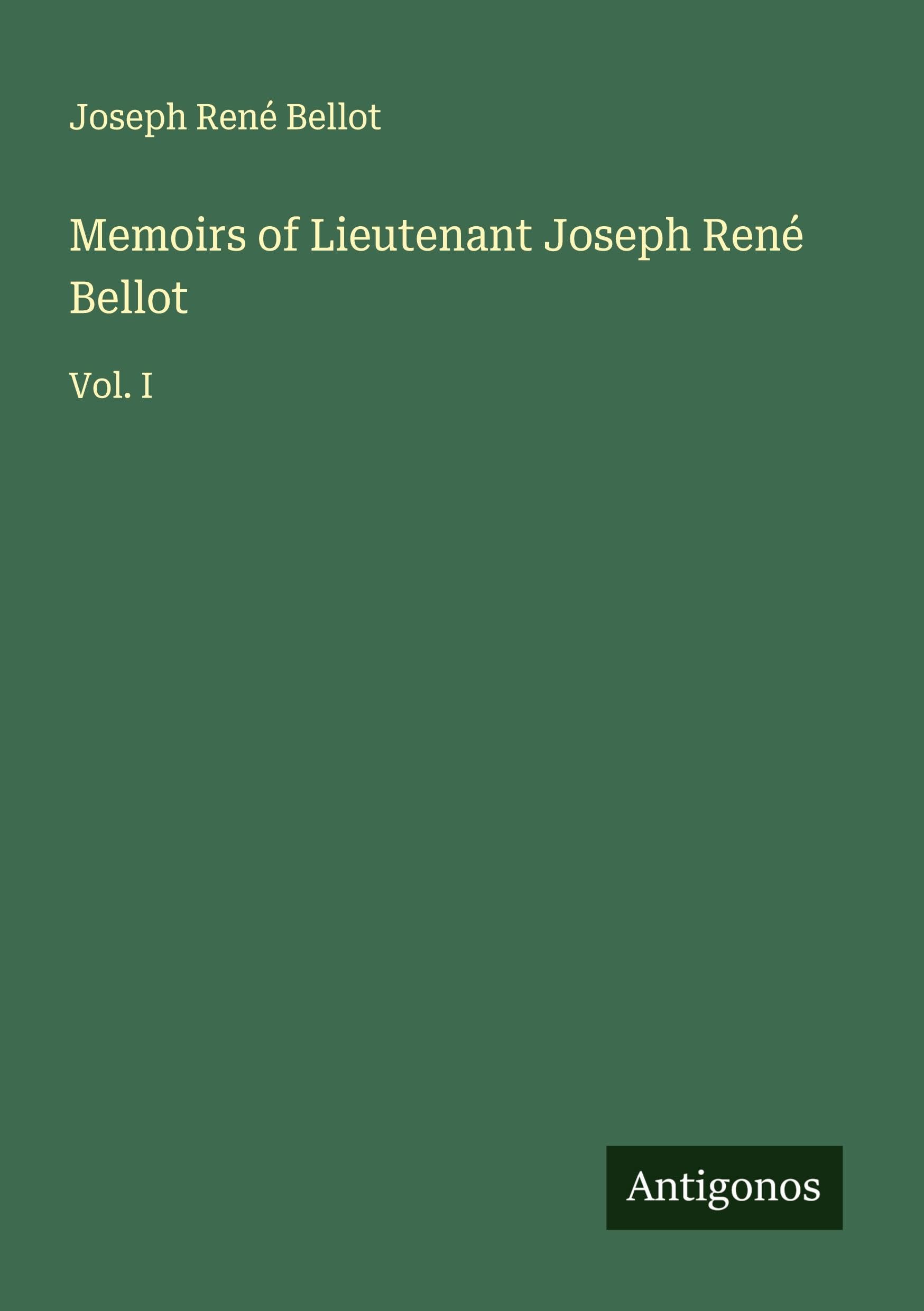 Memoirs of Lieutenant Joseph René Bellot Classics