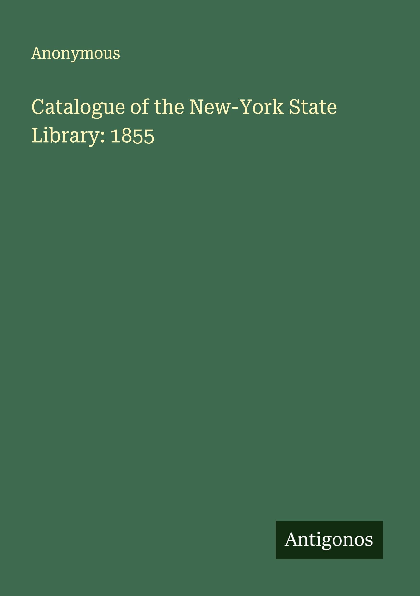 Catalogue of the New-York State Library: 1855 Classics