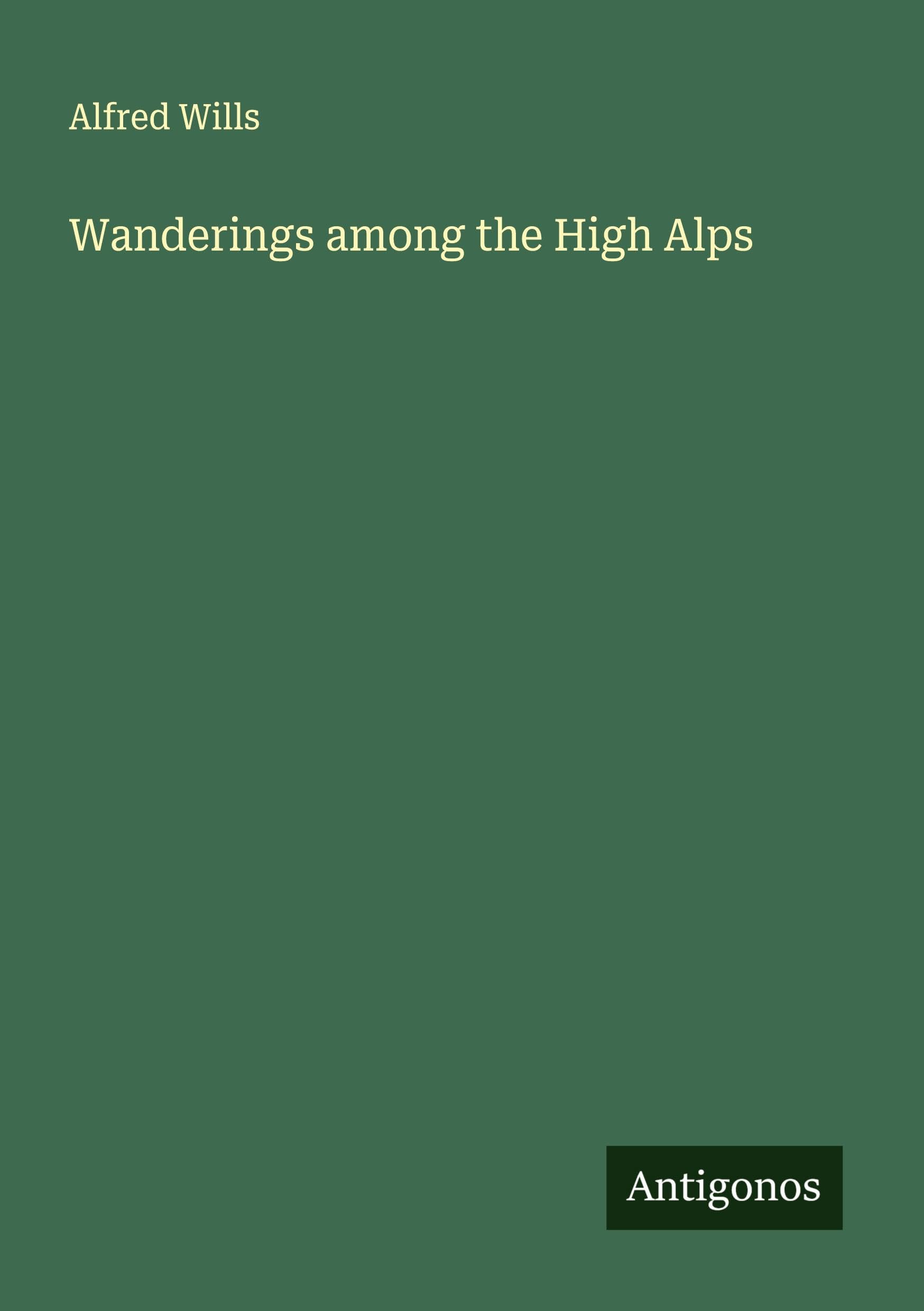 Wanderings among the High Alps Classics
