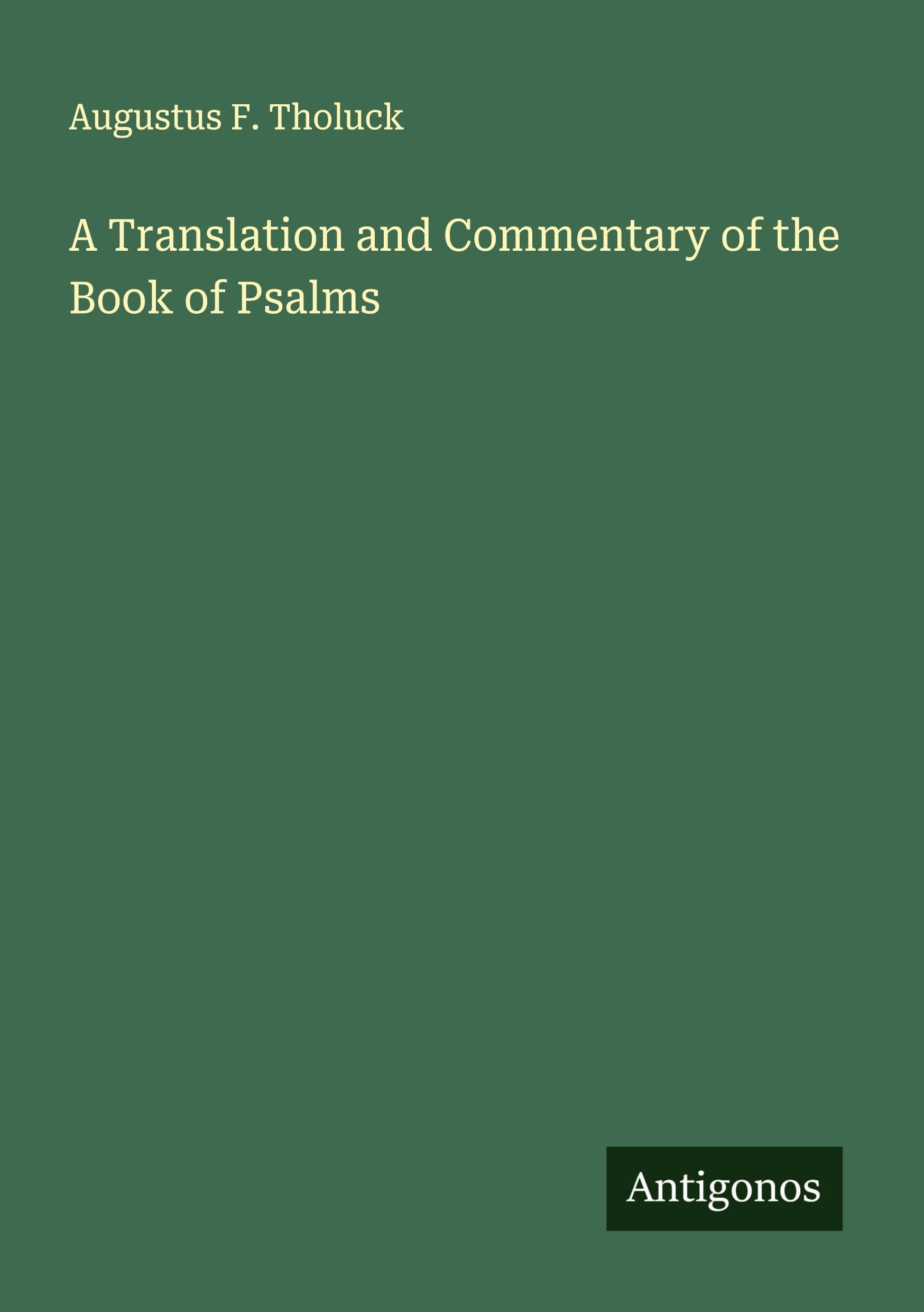 A Translation and Commentary of the Book of Psalms Classics