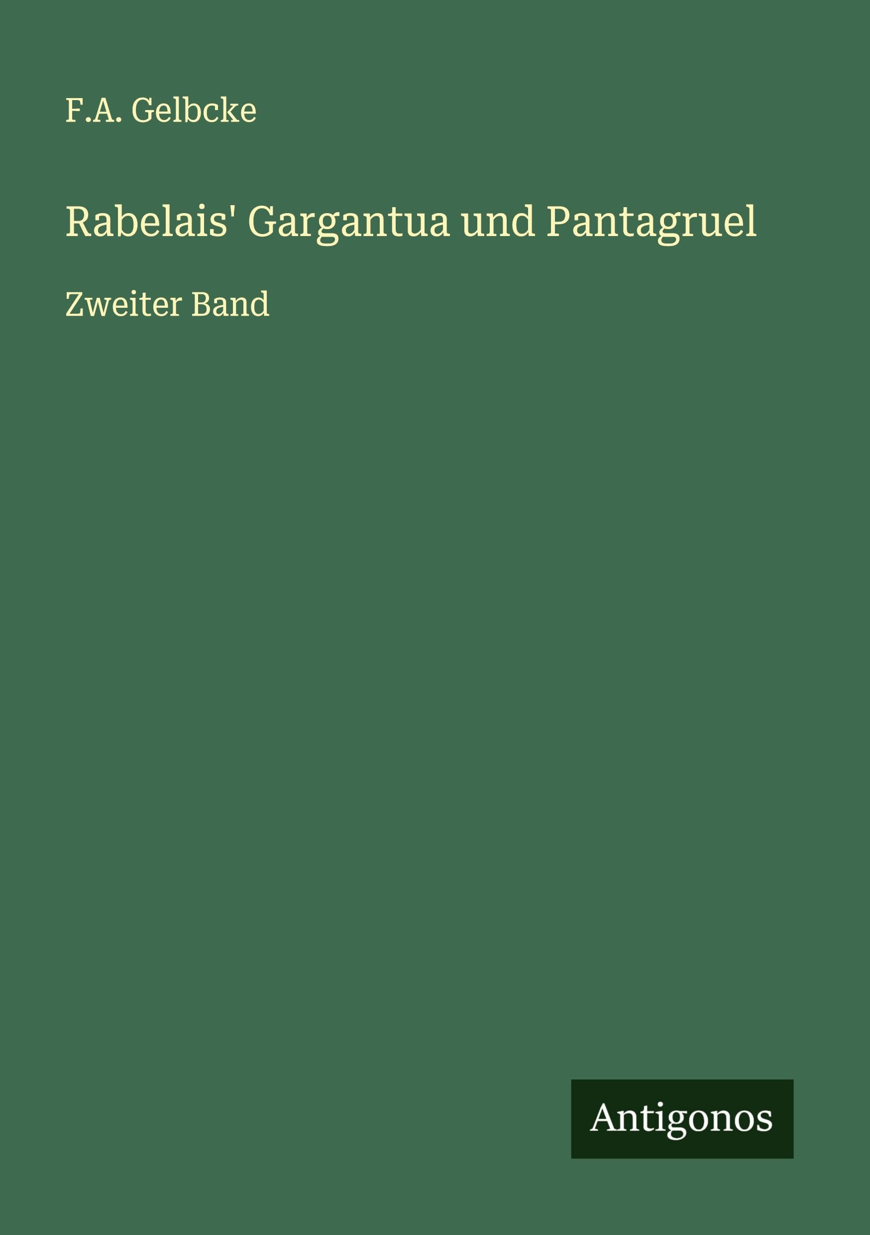 Rabelais' Gargantua und Pantagruel Classics