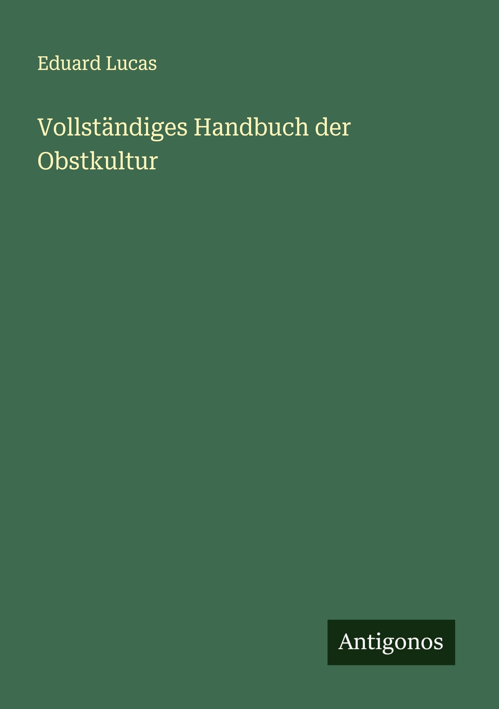Vollständiges Handbuch der Obstkultur Classics