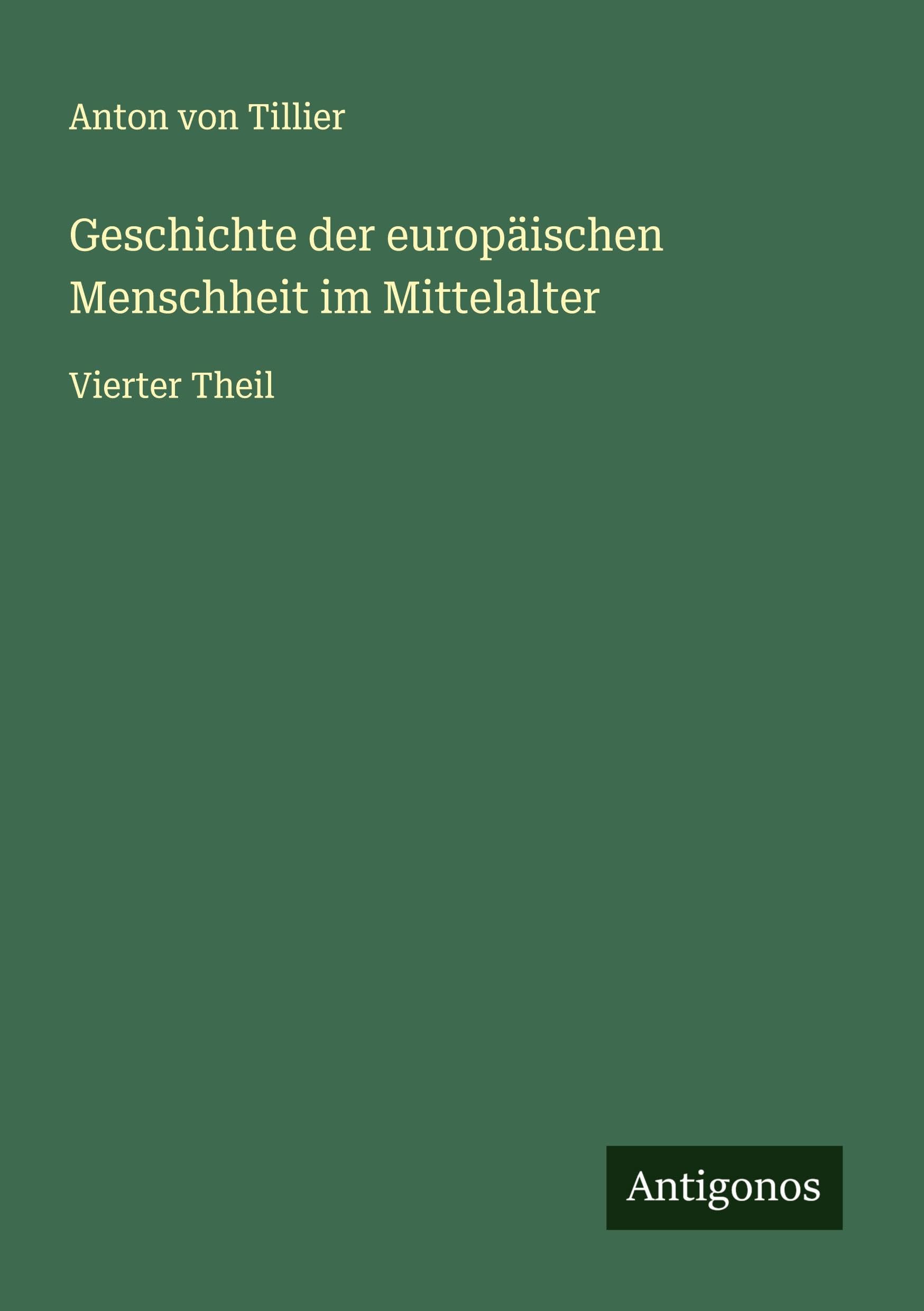 Geschichte der europäischen Menschheit im Mittelalter Classics