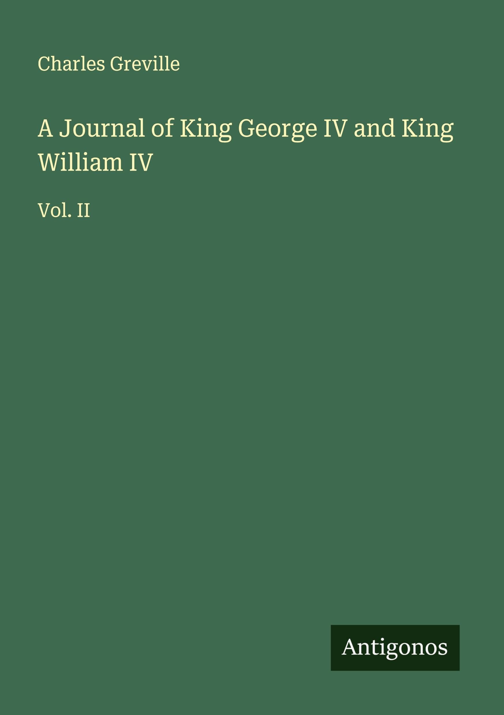 A Journal of King George IV and King William IV Classics